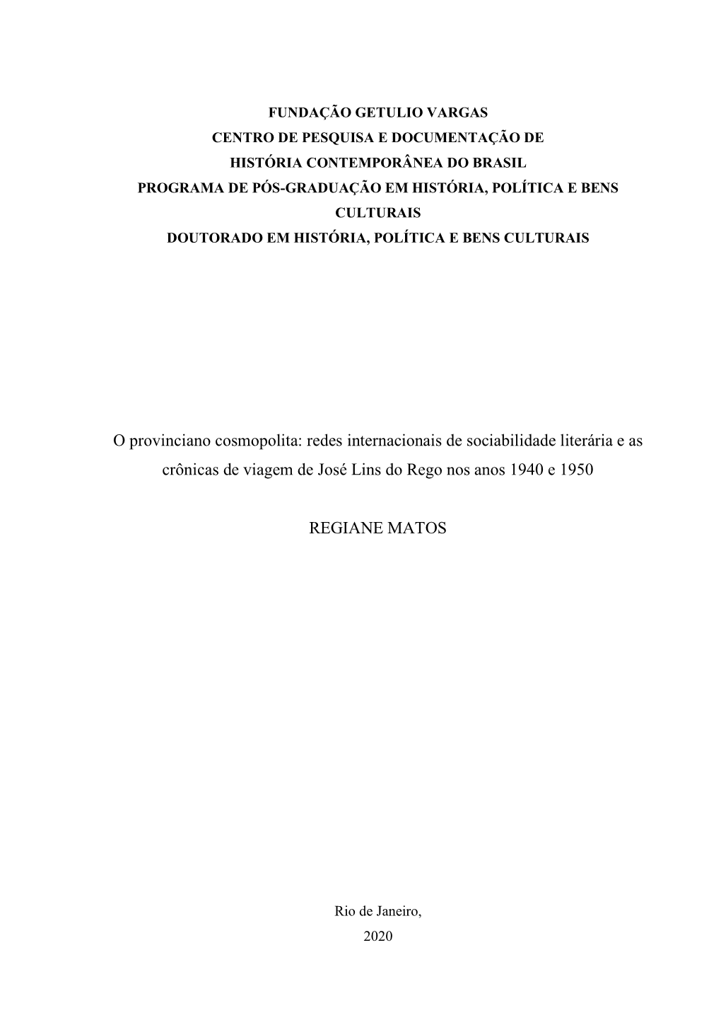 O Provinciano Cosmopolita: Redes Internacionais De Sociabilidade Literária E As Crônicas De Viagem De José Lins Do Rego Nos Anos 1940 E 1950