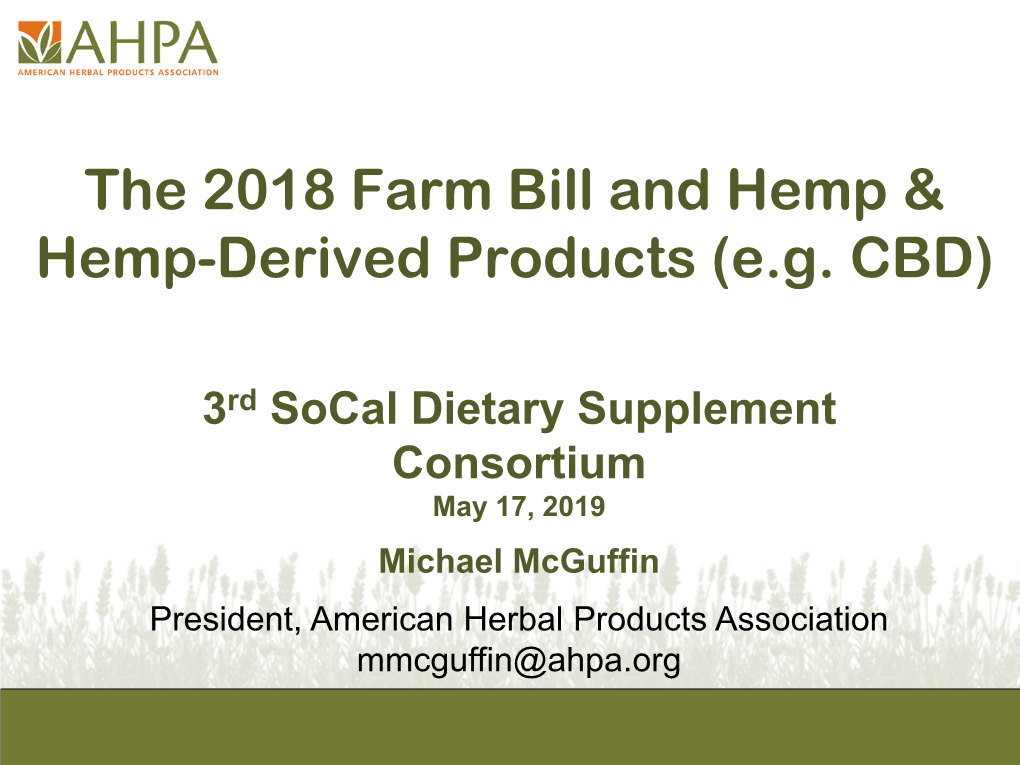 The 2018 Farm Bill and Hemp & Hemp-Derived Products (E.G. CBD)