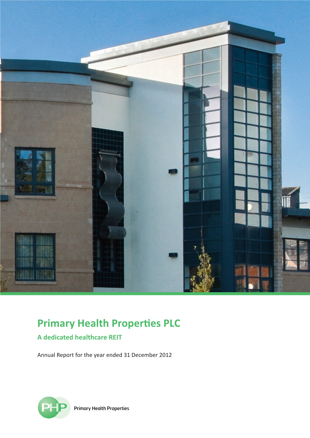Primary Health Properties PLC (“PHP”) Is a UK Real Estate Investment Trust (“REIT”)