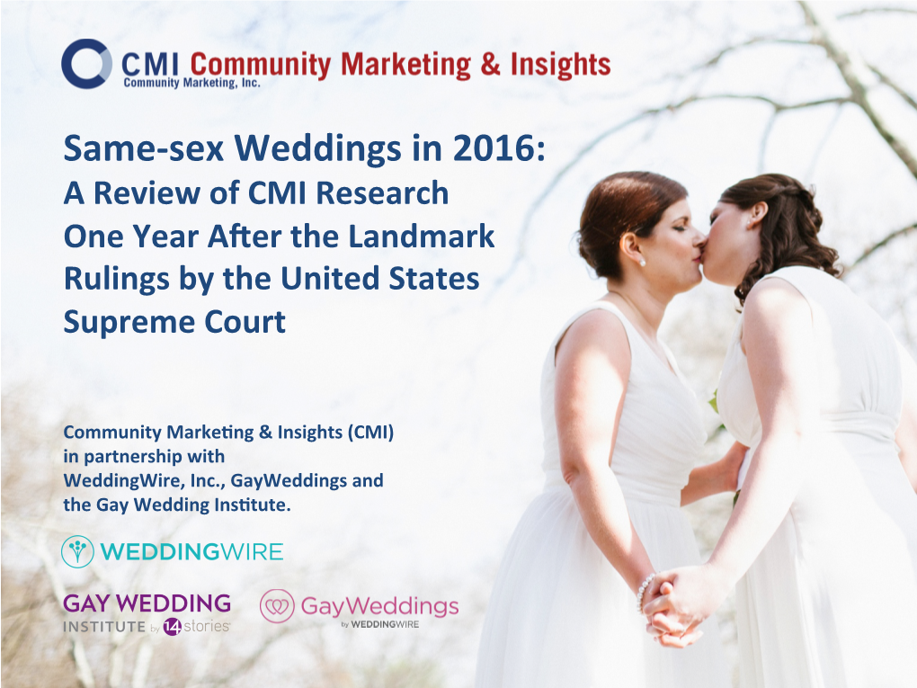 Same-Sex Weddings in 2016: a Review of CMI Research One Year A�Er the Landmark Rulings by the United States Supreme Court