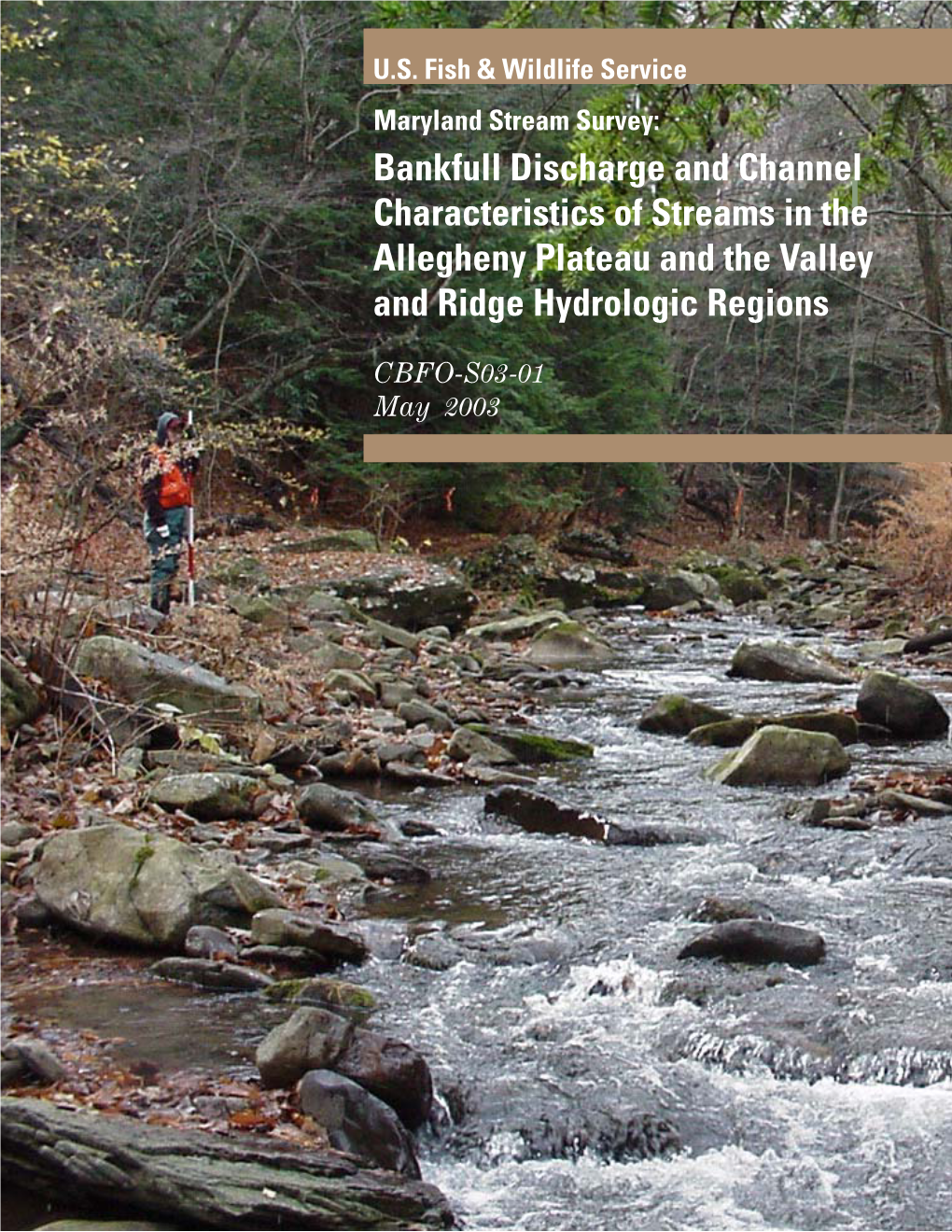 Bankfull Discharge and Channel Characteristics of Streams in the Allegheny Plateau and the Valley and Ridge Hydrologic Regions