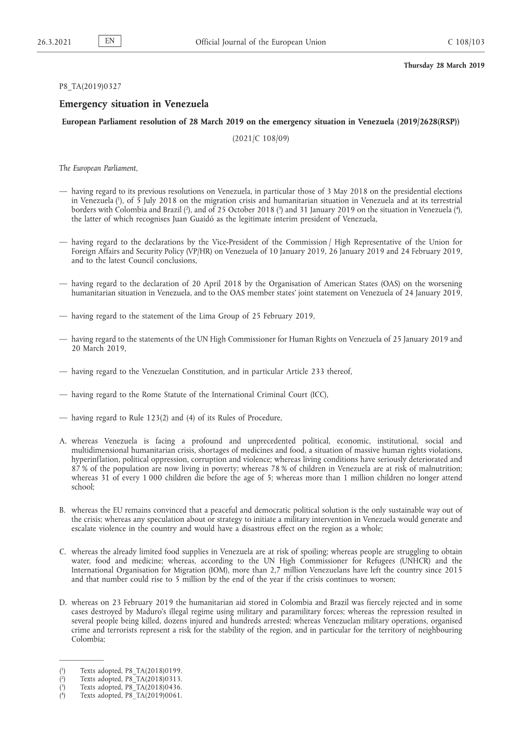 European Parliament Resolution of 28 March 2019 on the Emergency Situation in Venezuela (2019/2628(RSP)) (2021/C 108/09)