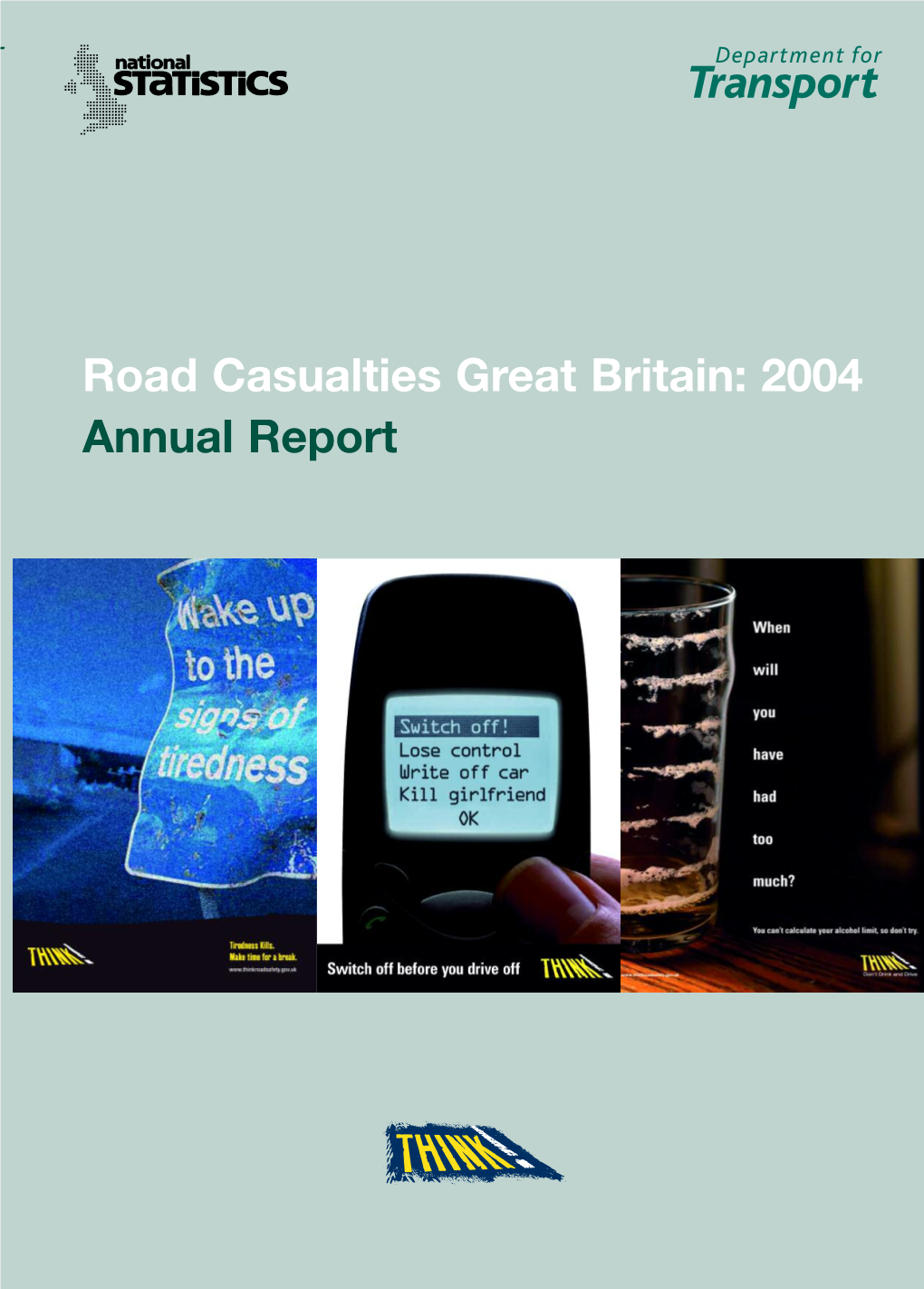 Road Casualties Great Britain: 2004 2004 Britain: Great Casualties Road Annual Report
