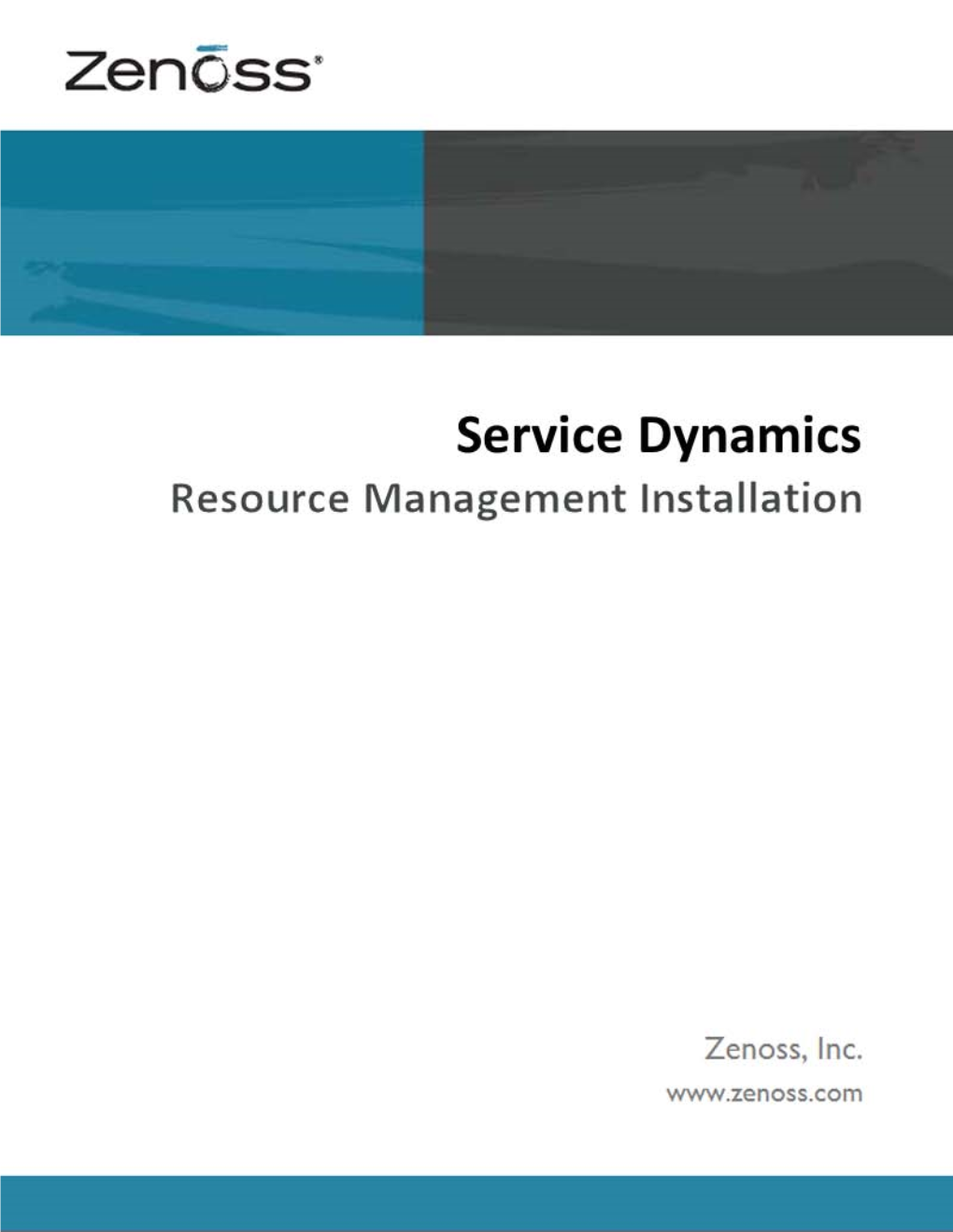Zenoss Service Dynamics Resource Management Installation Copyright © 2011 Zenoss, Inc., 275 West St