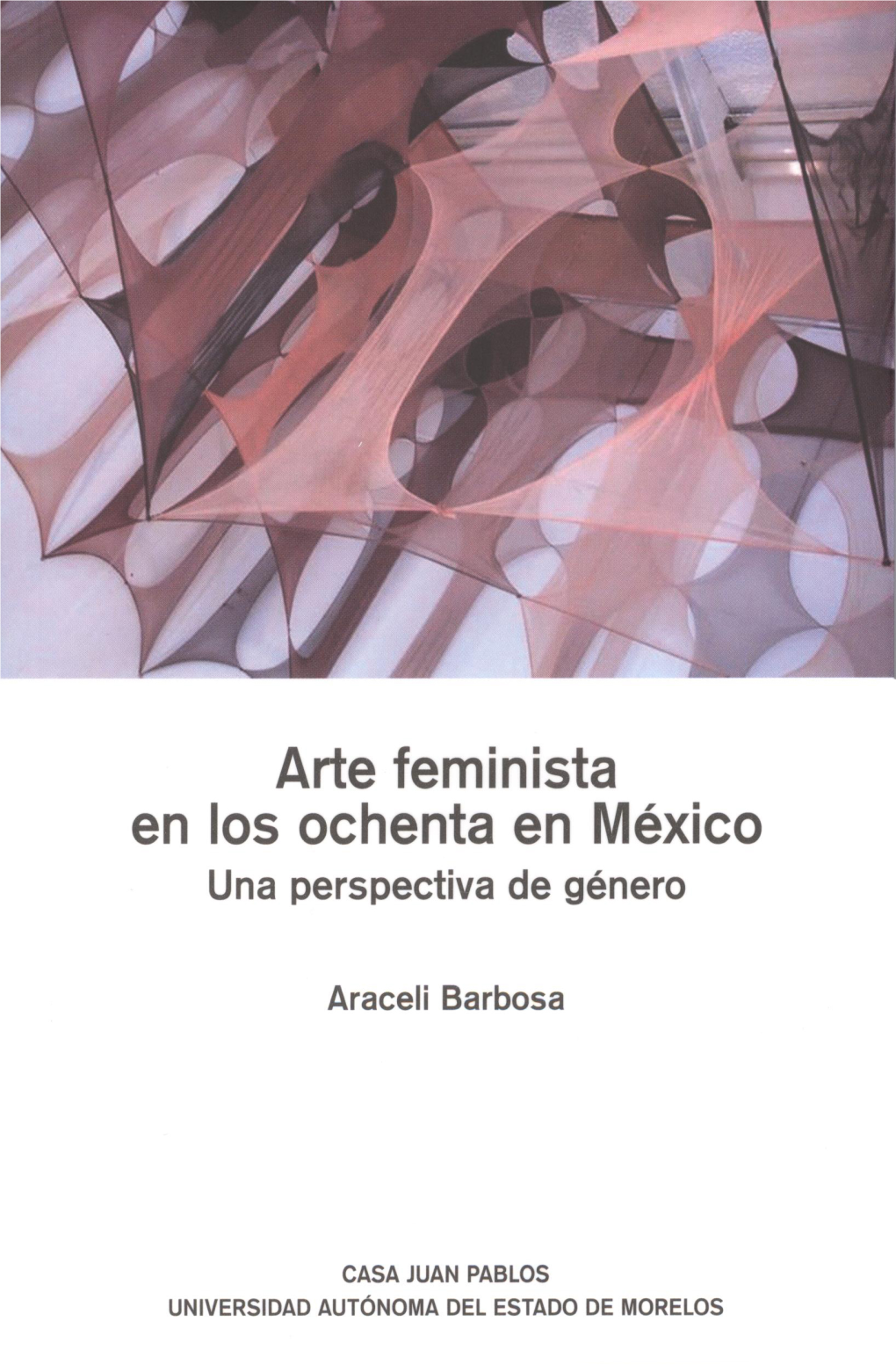 Arte Feminista En Los Ochenta En México Una Perspectiva De Género