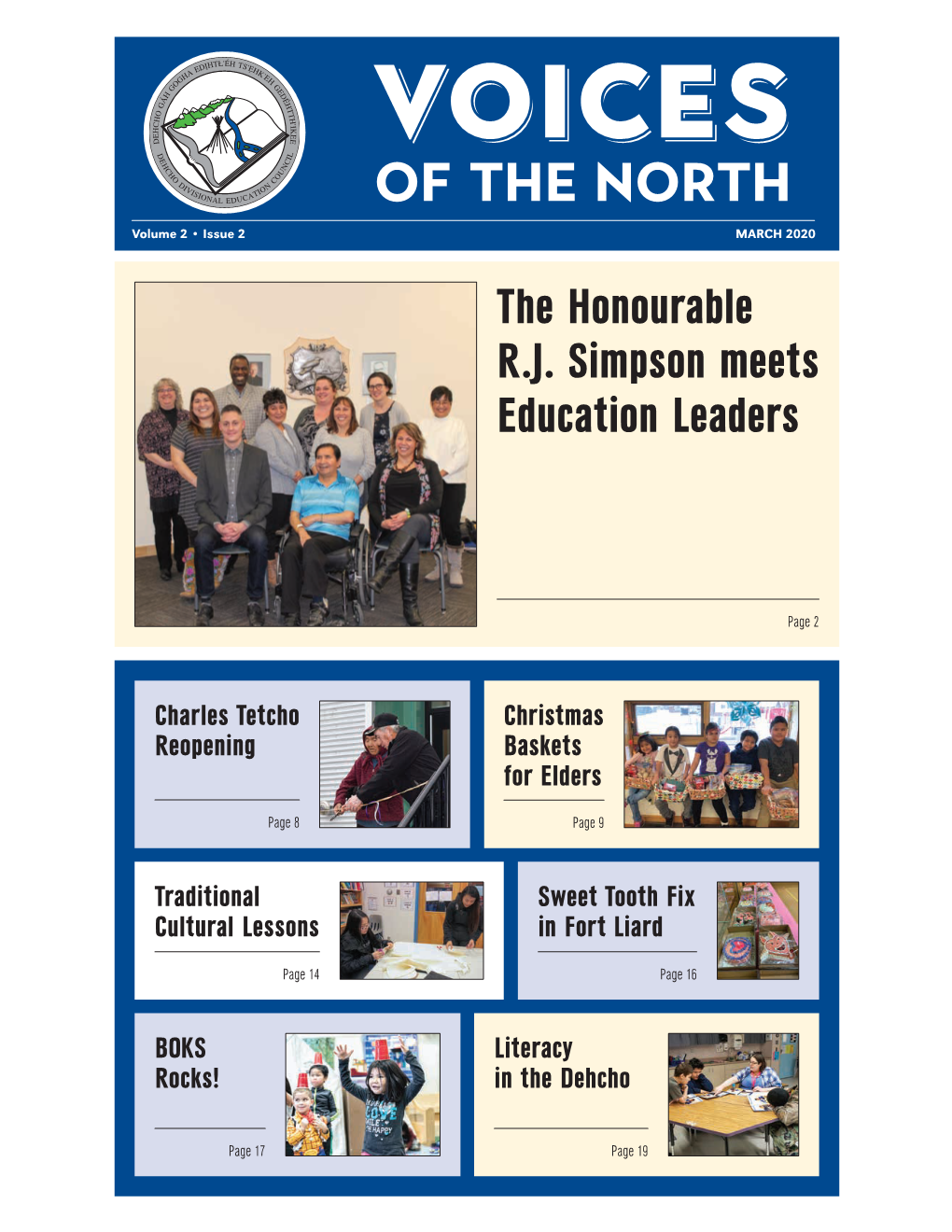 VOICES of the NORTH Volume 2 • Issue 2 MARCH 2020 the Honourable R.J