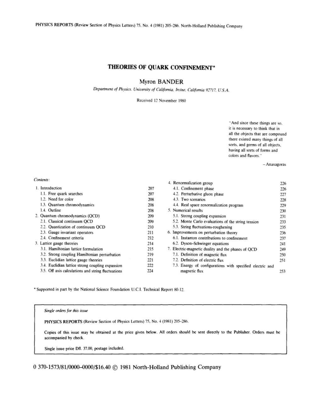 THEORIES of QUARK CONFINEMENT* Myron BANDER 0