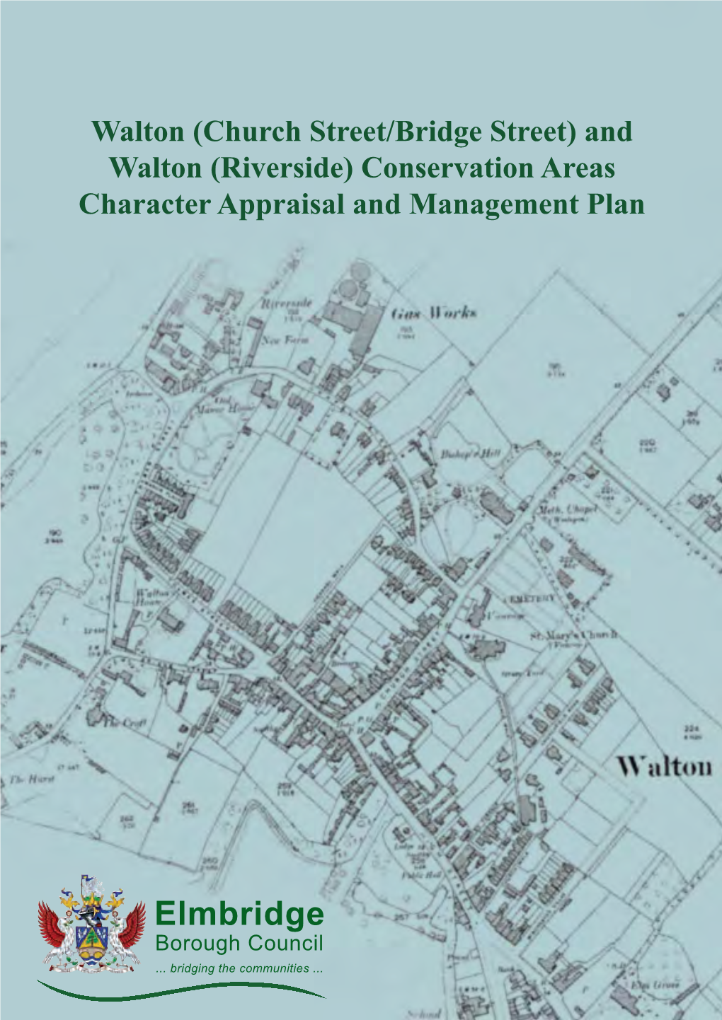 And Walton (Riverside) Conservation Areas Character Appraisal and Management Plan
