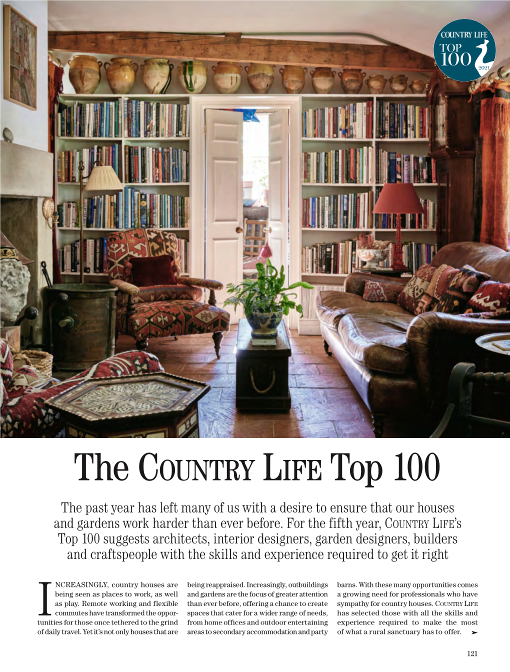 The Country Life Top 100 the Past Year Has Left Many of Us with a Desire to Ensure That Our Houses and Gardens Work Harder Than Ever Before