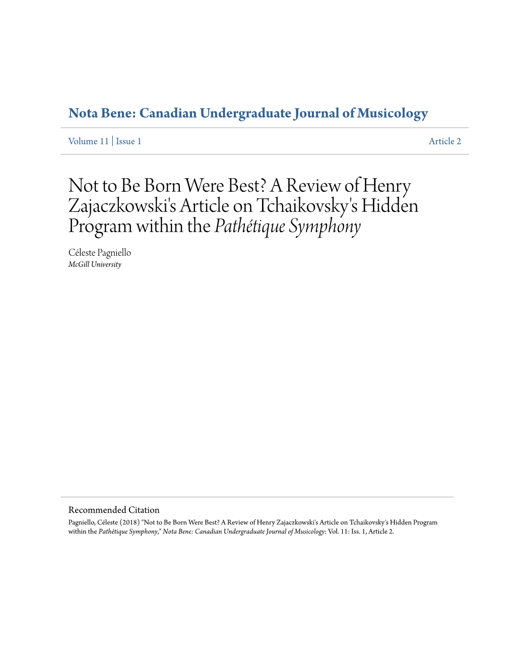 Not to Be Born Were Best? a Review of Henry Zajaczkowski's Article on Tchaikovsky's Hidden Program Within the Pathétique Symphony Céleste Pagniello Mcgill University