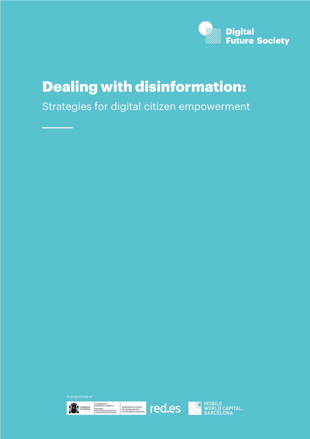 Dealing with Disinformation: Strategies for Digital Citizen Empowerment About Digital Future Society