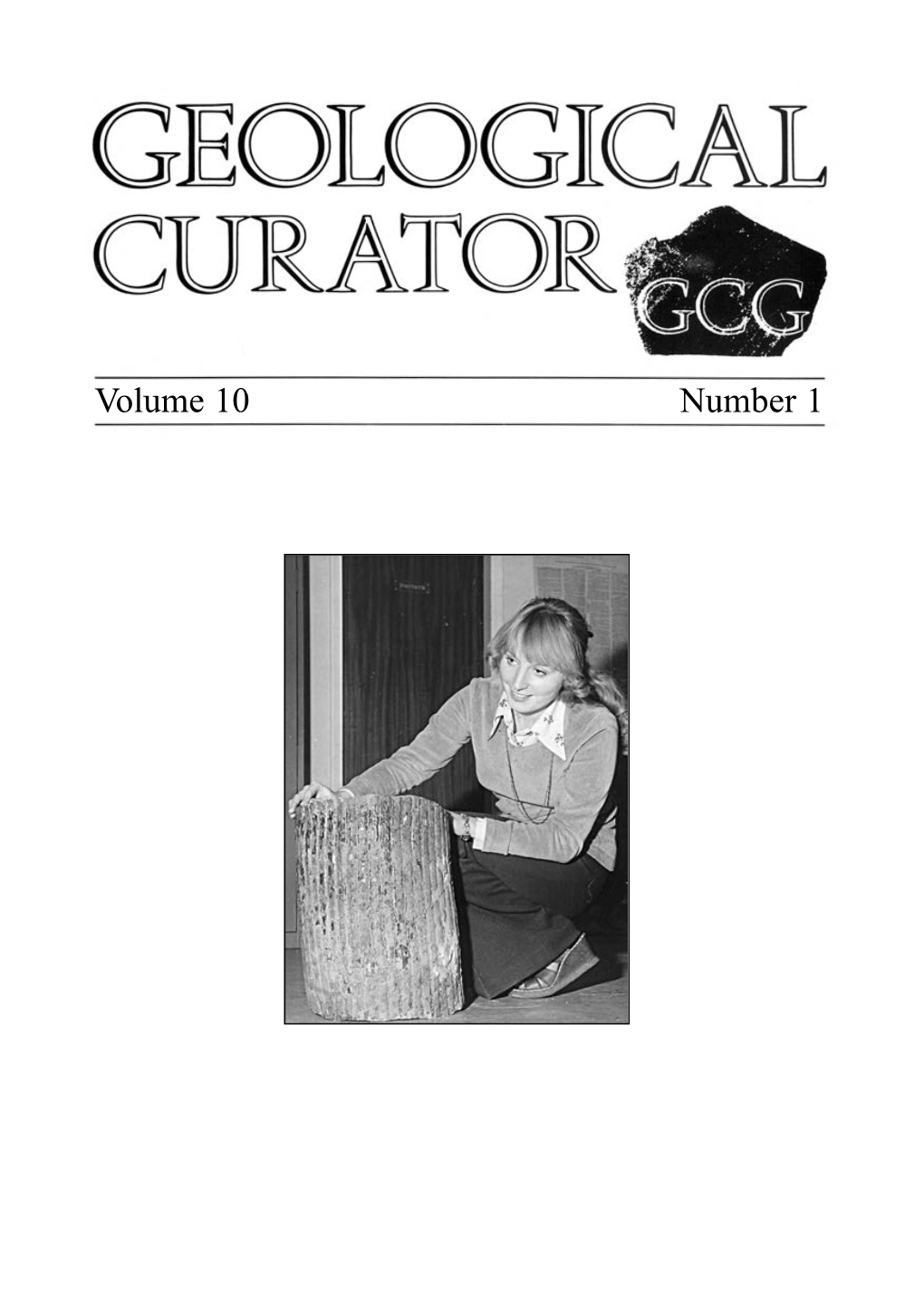 Volume 10 Number 1 GEOLOGICAL CURATORS’ GROUP Registered Charity No