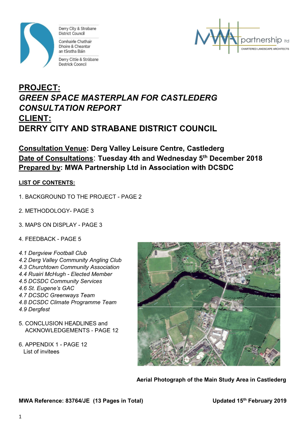 Project: Green Space Masterplan for Castlederg Consultation Report Client: Derry City and Strabane District Council