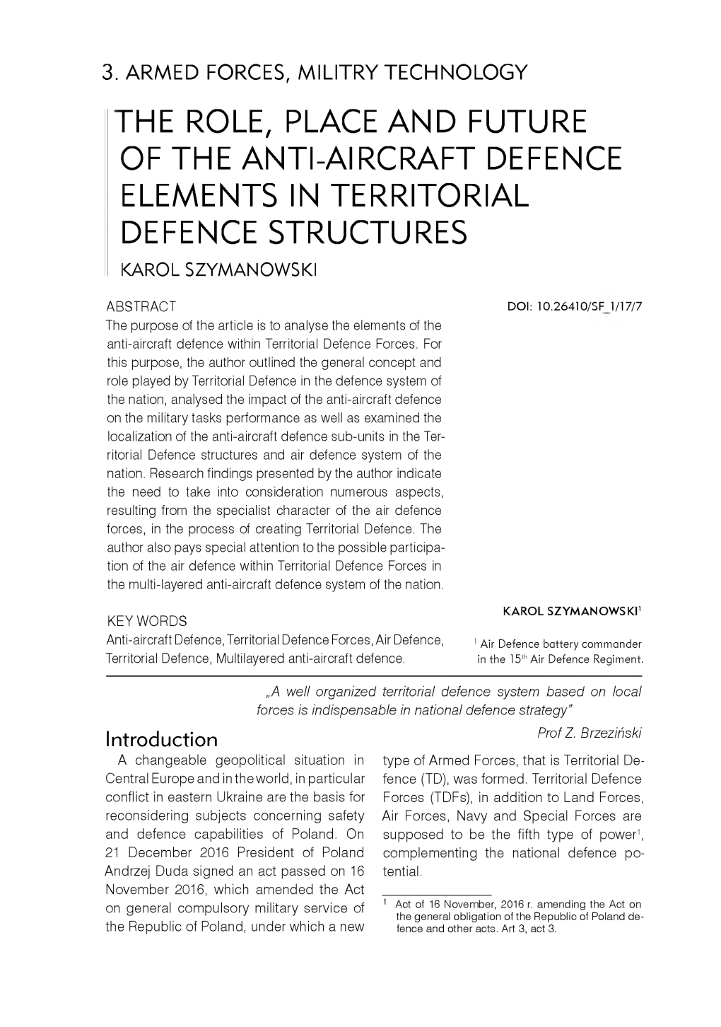 The Role, Place and Future of the Anti-Aircraft Defence Elements in Territorial Defence Structures Karol Szymanowski