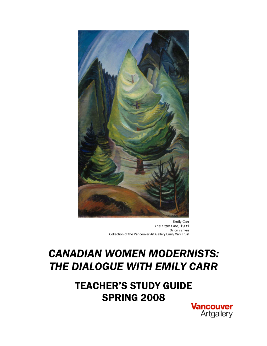 Canadian Women Modernists: the Dialogue with Emily Carr