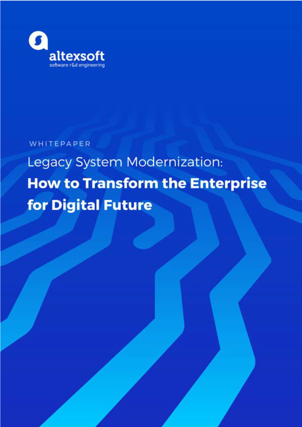 Legacy System Modernization: How to Transform the Enterprise for Digital Future