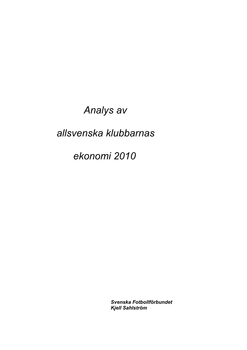 Analys Av Allsvenska Klubbarnas Ekonomi 2010