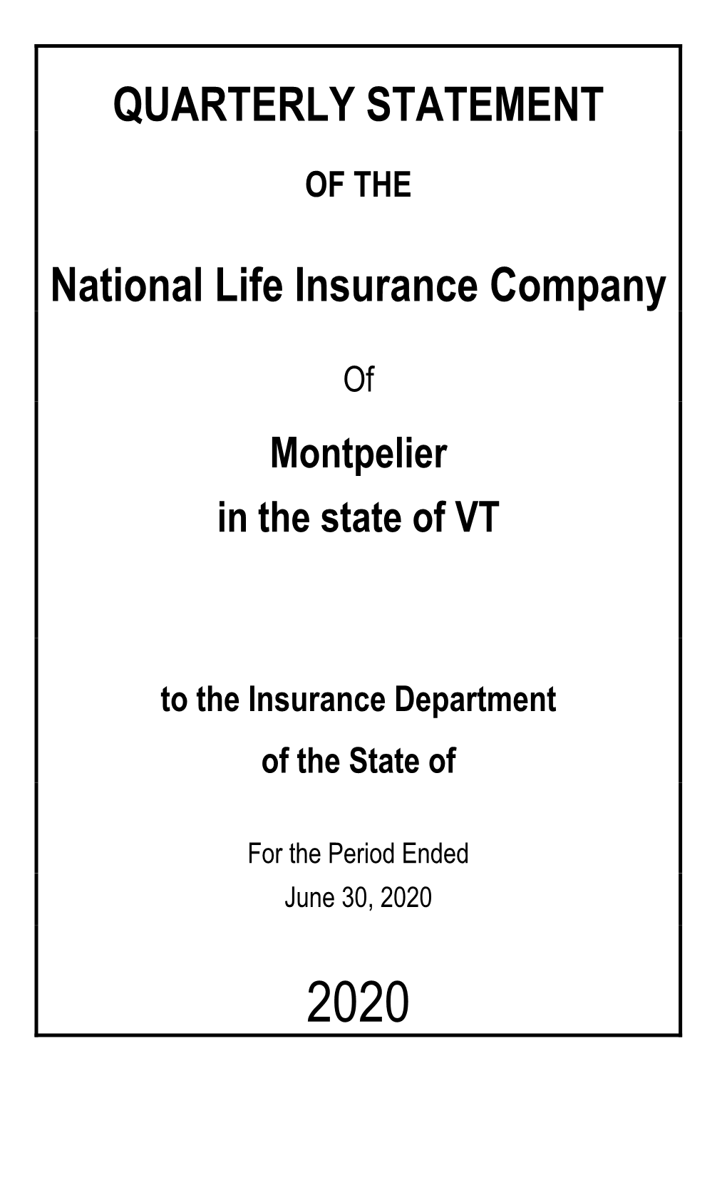 QUARTERLY STATEMENT National Life Insurance Company