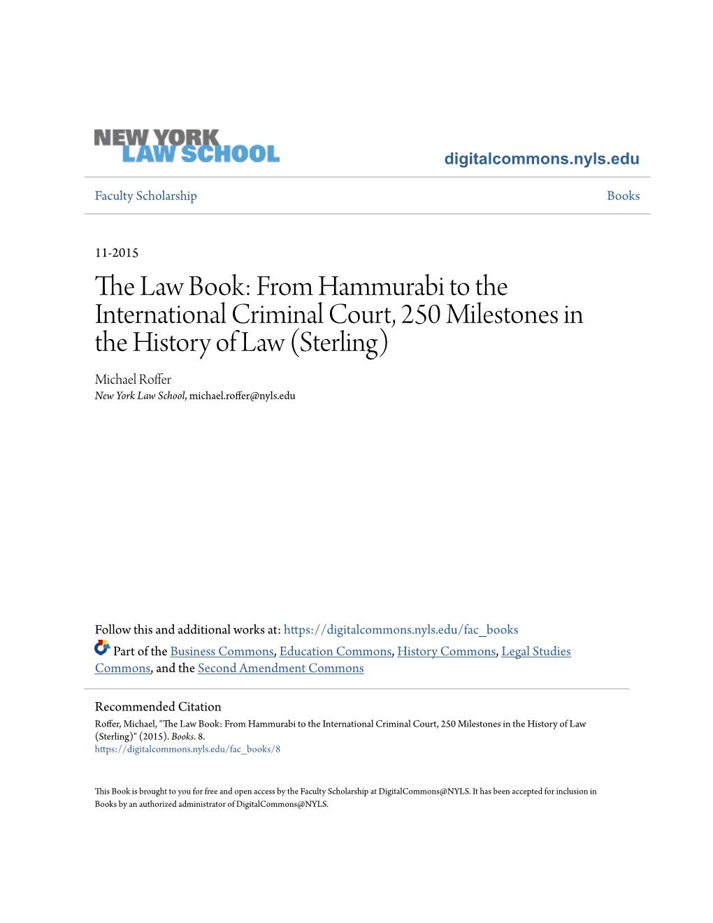 The Law Book: from Hammurabi to the International Criminal Court, 250 Milestones in the History Of