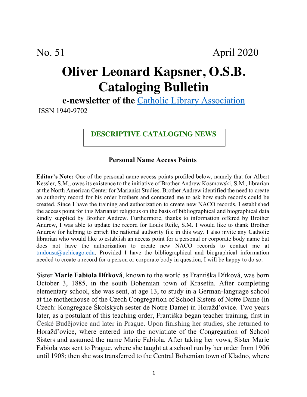 Oliver Leonard Kapsner, O.S.B. Cataloging Bulletin E-Newsletter of the Catholic Library Association ISSN 1940-9702