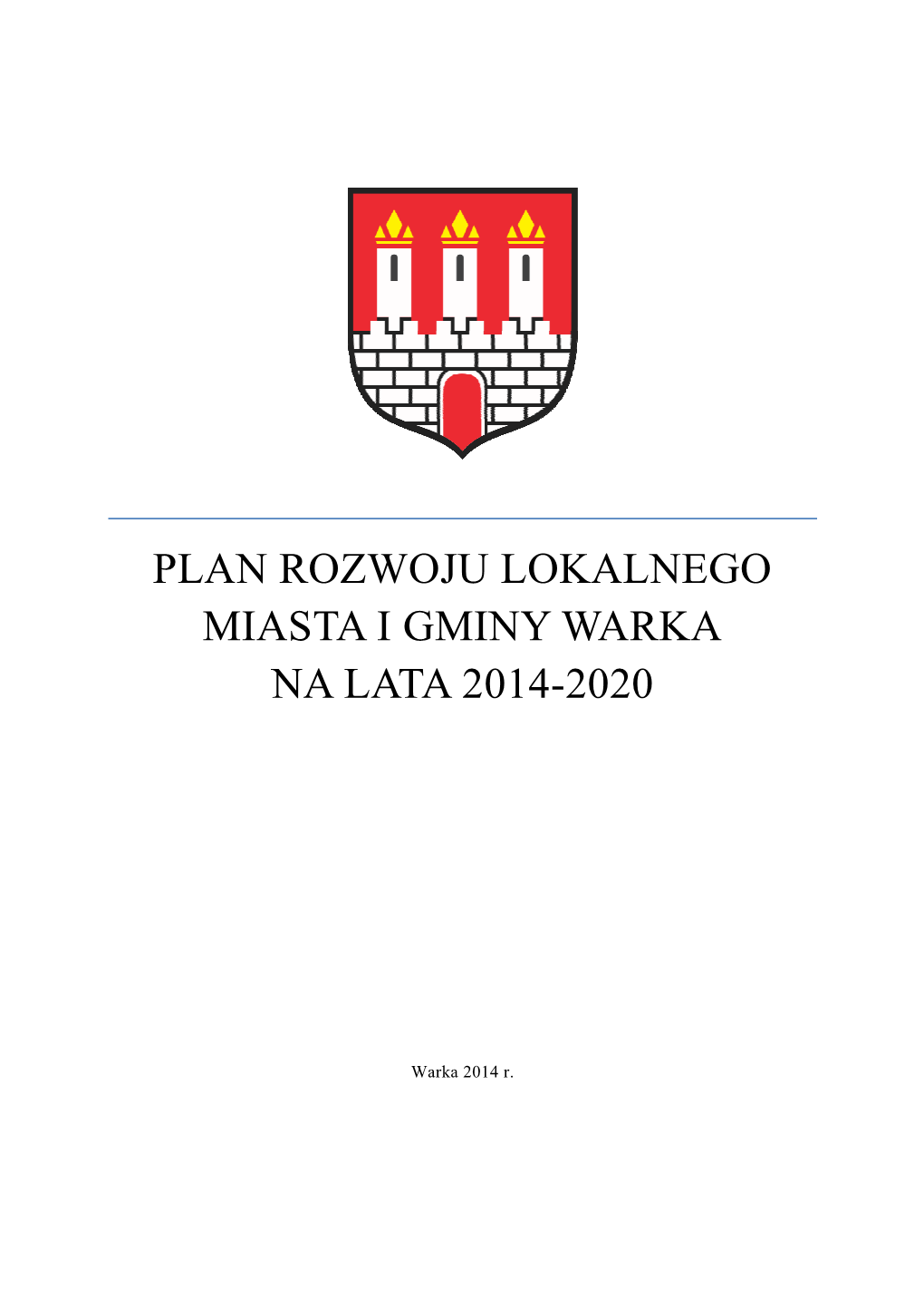 Plan Rozwoju Lokalnego Miasta I Gminy Warka Na Lata 2014-2020