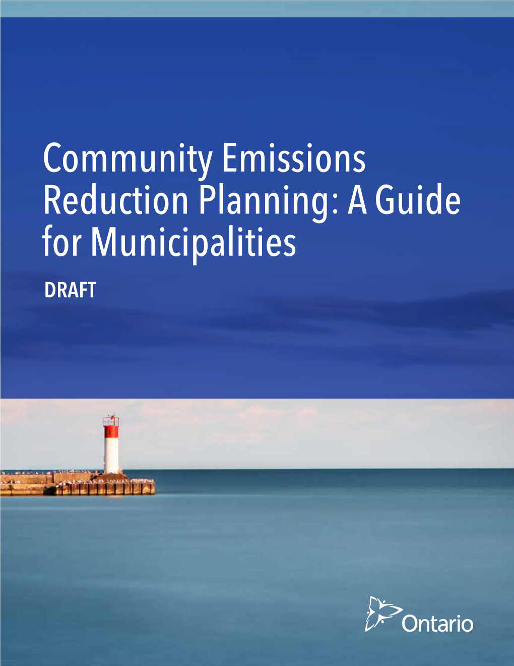 Community Emissions Reduction Planning: a Guide for Municipalities DRAFT DECEMBER 2017