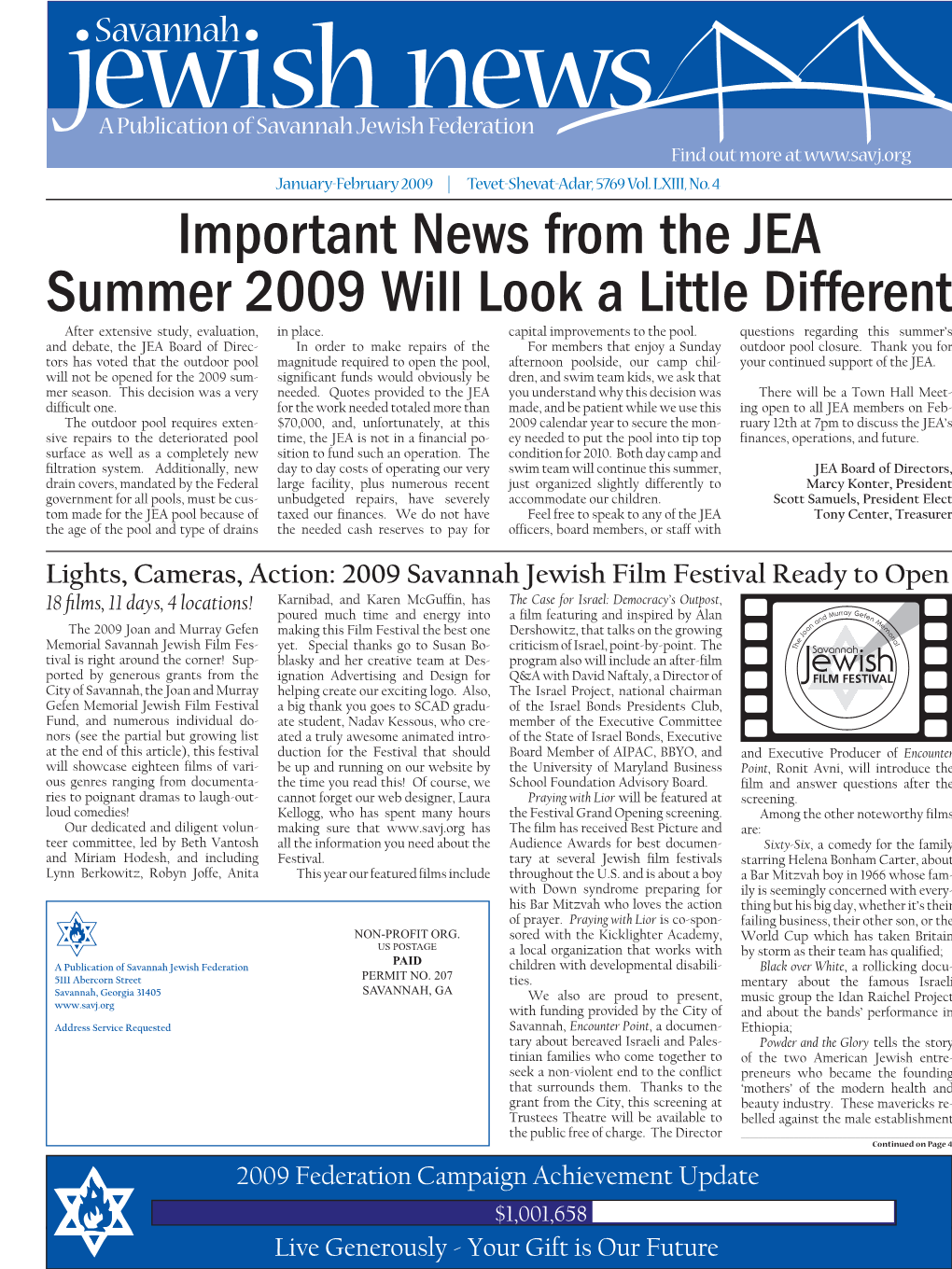 Important News from the JEA Summer 2009 Will Look a Little Different After Extensive Study, Evaluation, in Place