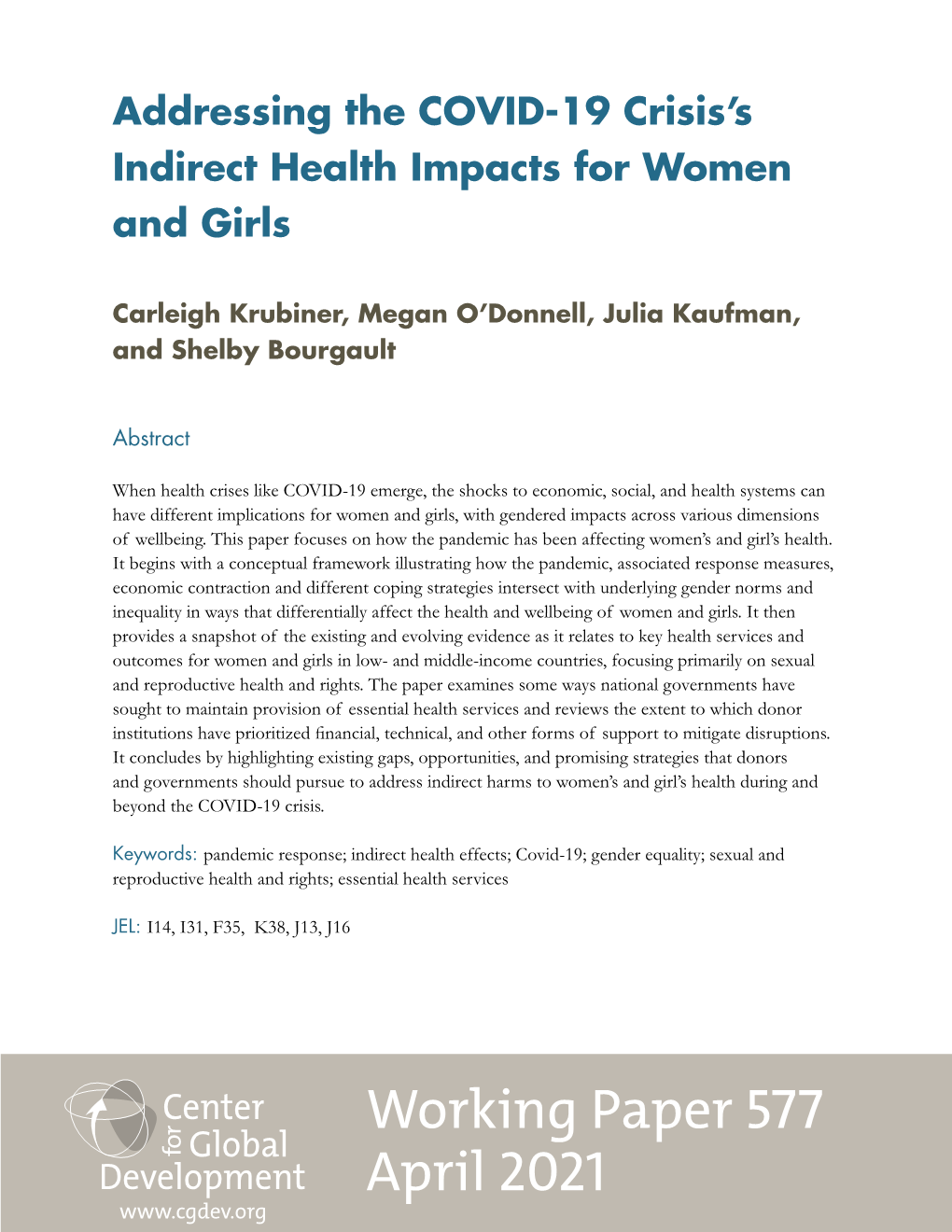 Working Paper 577 April 2021 Addressing the COVID-19 Crisis’S Indirect Health Impacts for Women and Girls