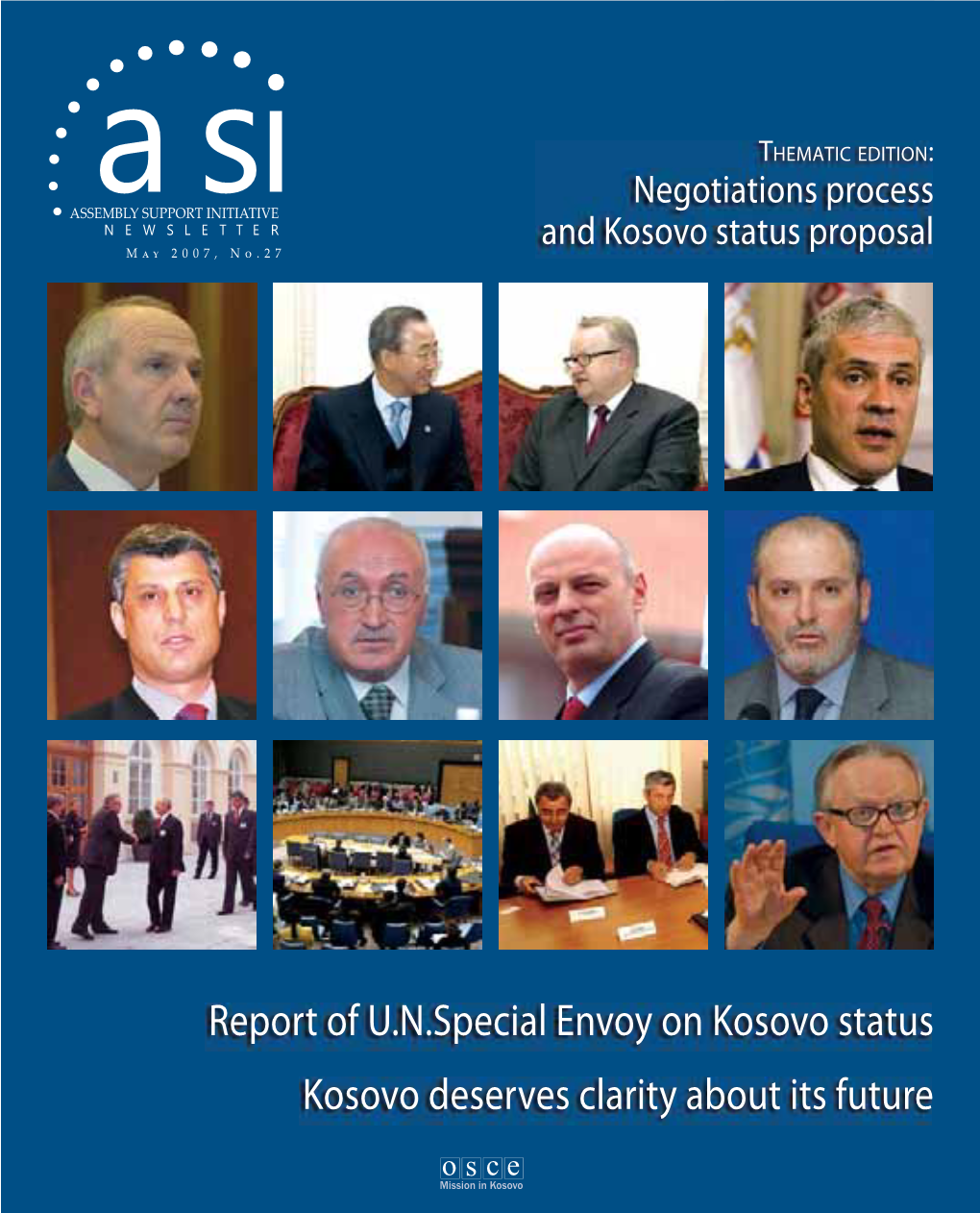Report of U.N.Special Envoy on Kosovo Status Kosovo Deserves Clarity About Its Future