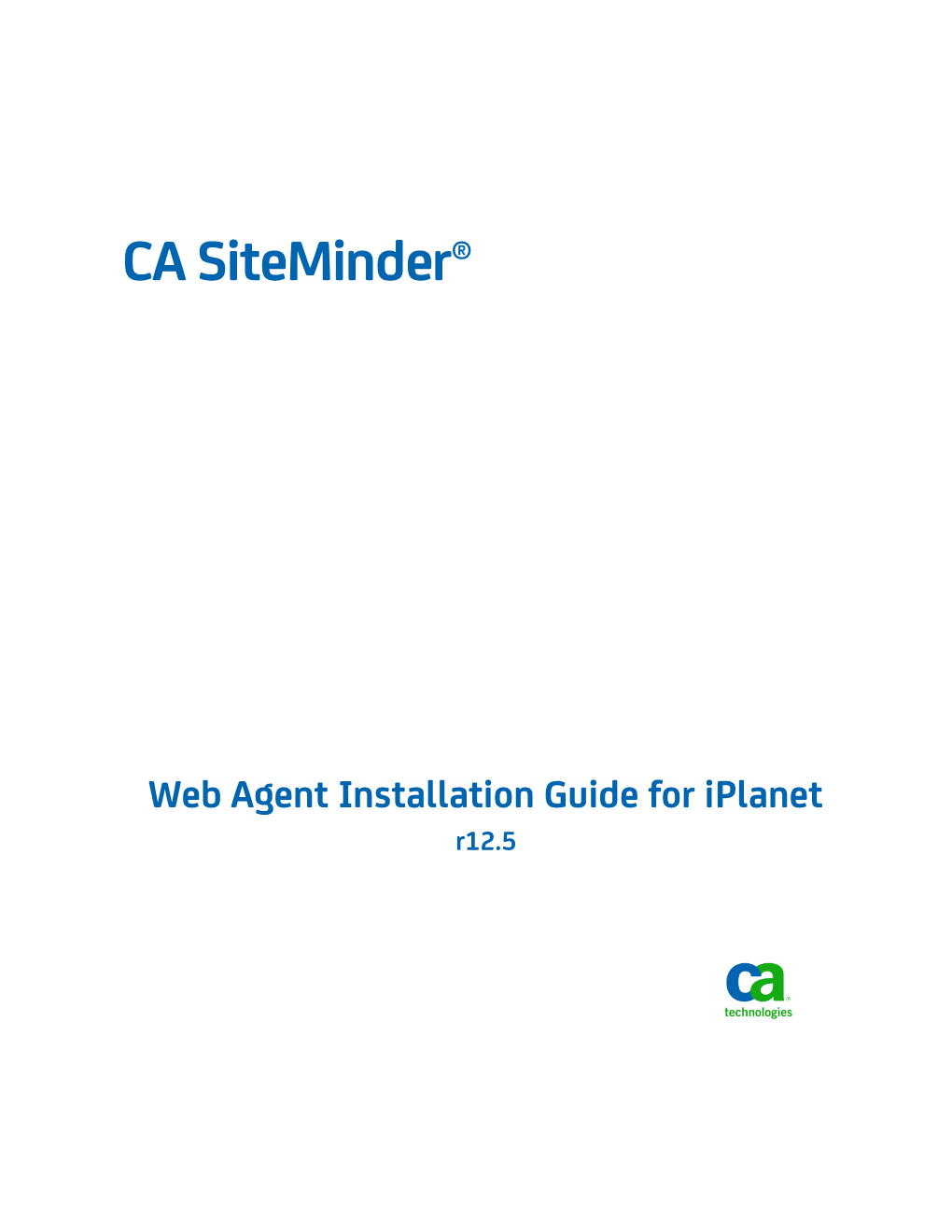 CA Siteminder Web Agent Installation Guide for Iplanet