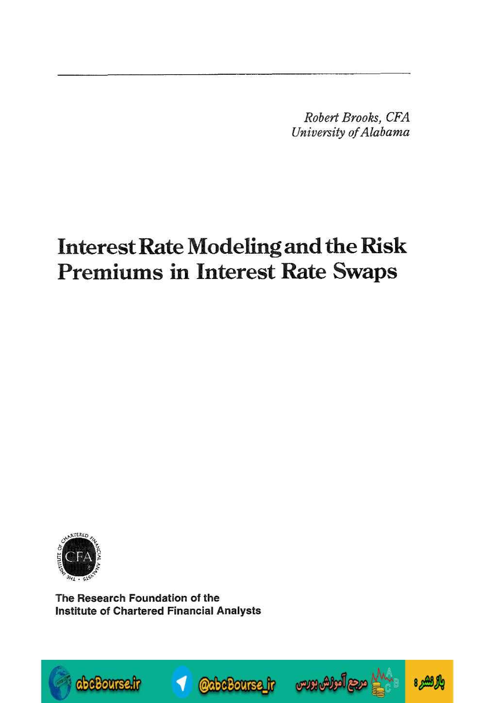 Interest Rate Modeling and the Risk Premiums in Interest Rate Swaps