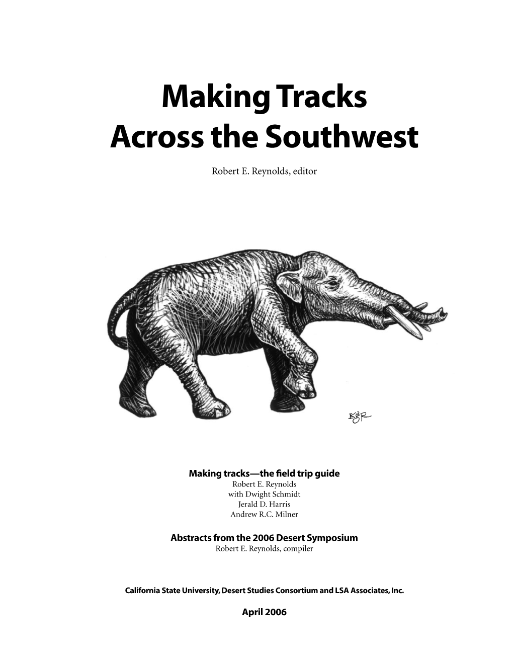 Making Tracks Across the Southwest: the 2006 Desert Symposium Table of Contents Making Tracks Across the Southwest—The Field Trip Guide Robert E