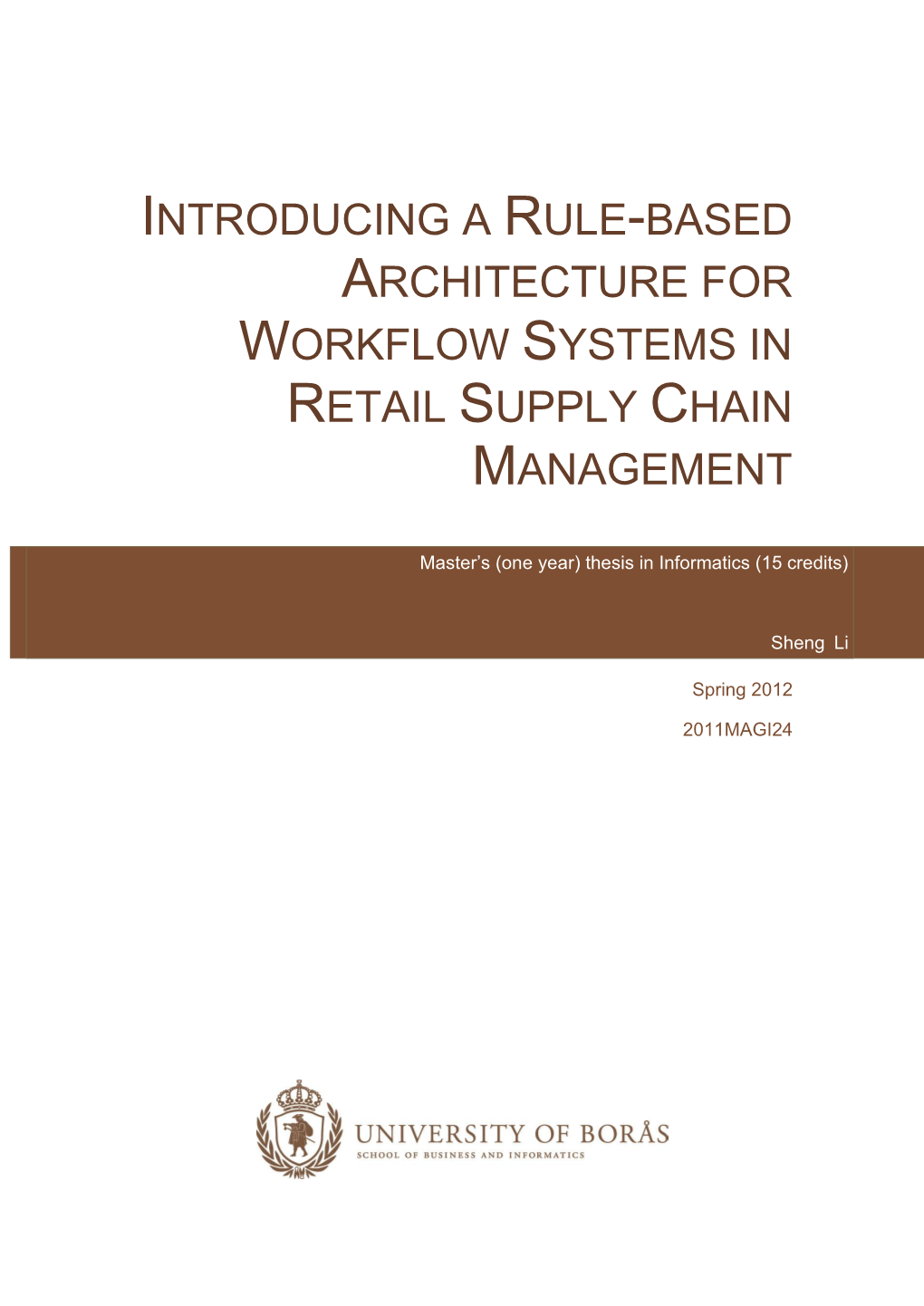 Introducing a Rule-Based Architecture for Workflow Systems in Retail Supply Chain