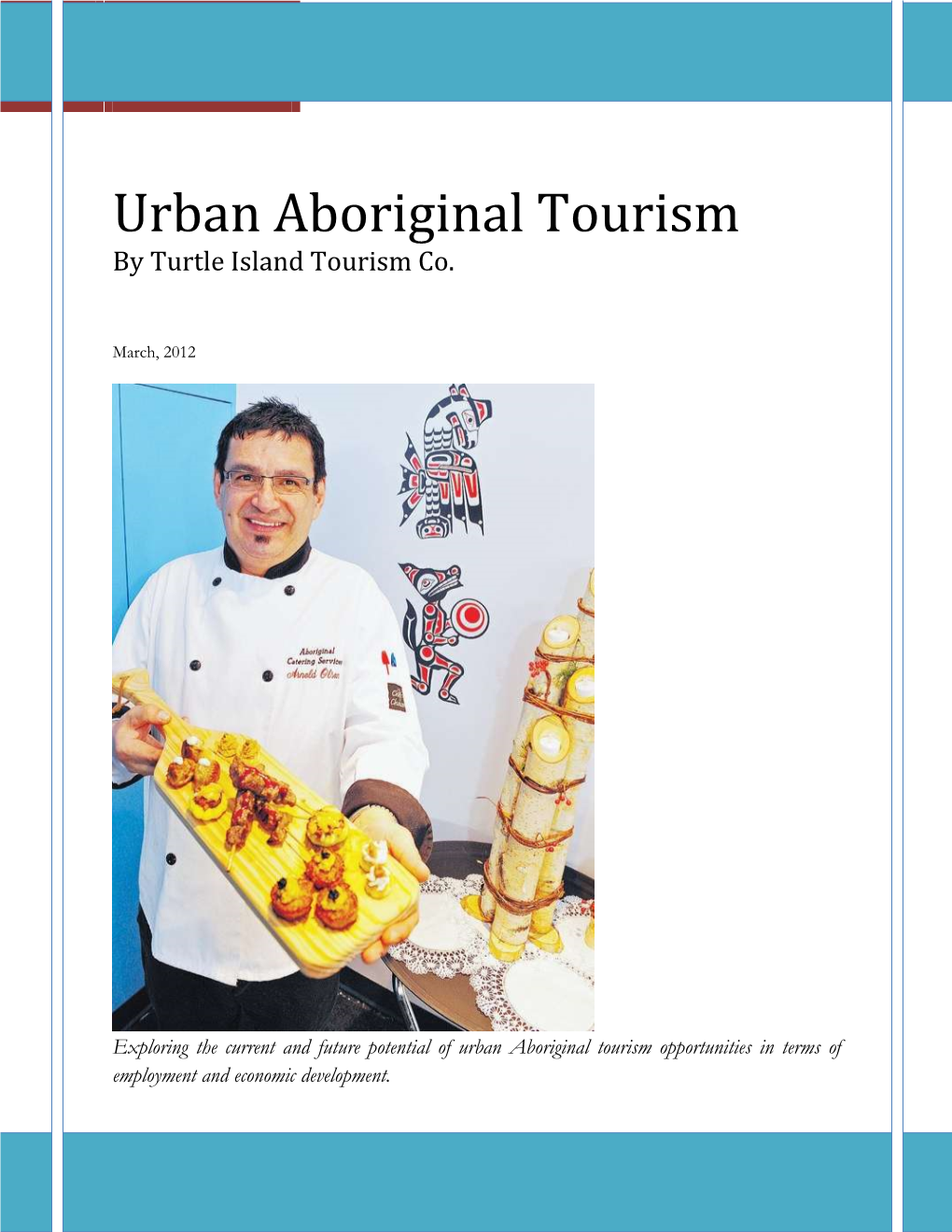 Urban Aboriginal Tourism by Turtle Island Tourism Co