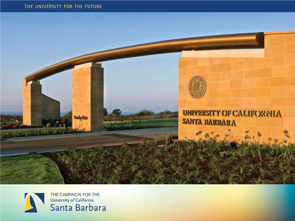 THE University for the Future UC Santa Barbara the University for the Future from the Chancellor Interdisciplinary