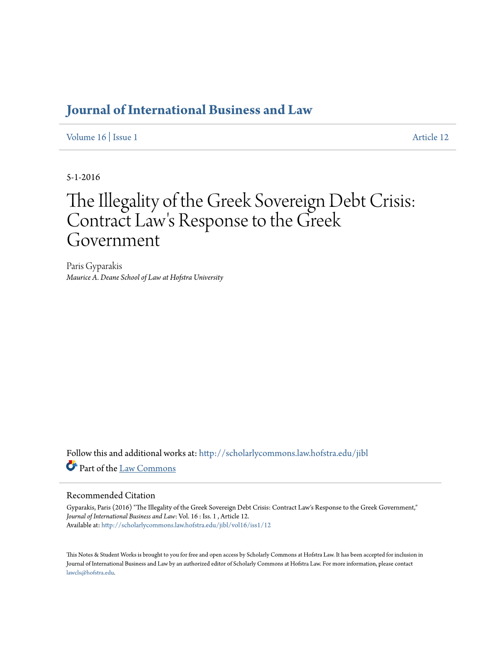 The Illegality of the Greek Sovereign Debt Crisis: Contract Law's Response to the Greek Government Paris Gyparakis Maurice A