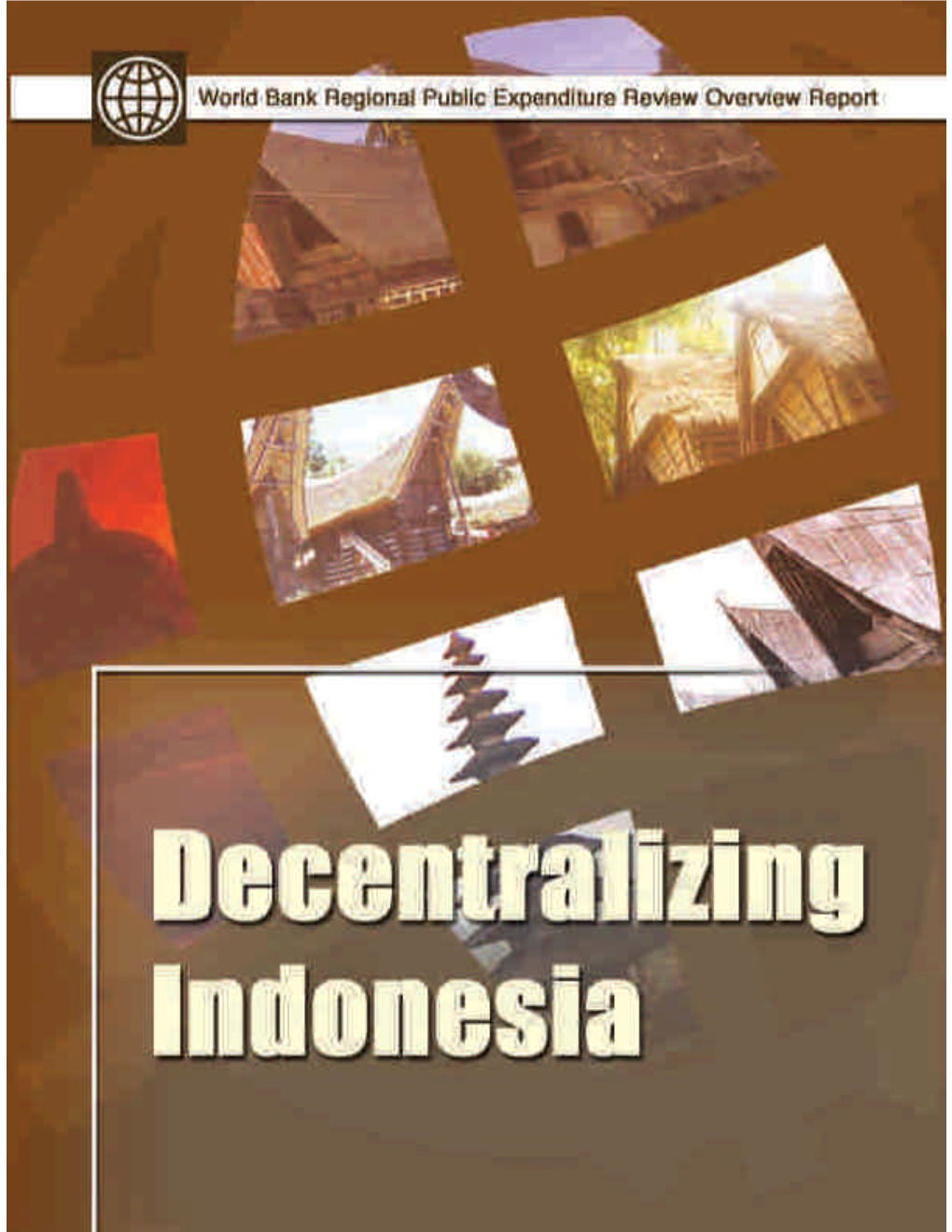 Decentralizing Indonesia: a Regional Public Expenditure Review Overview Report