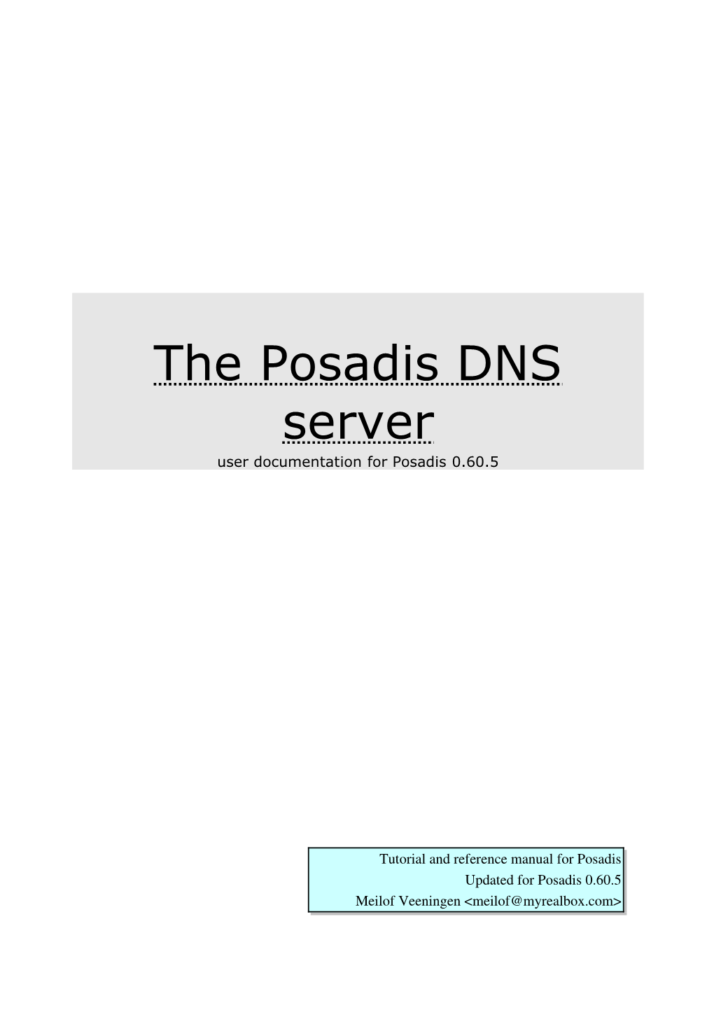 The Posadis DNS Server User Documentation for Posadis 0.60.5