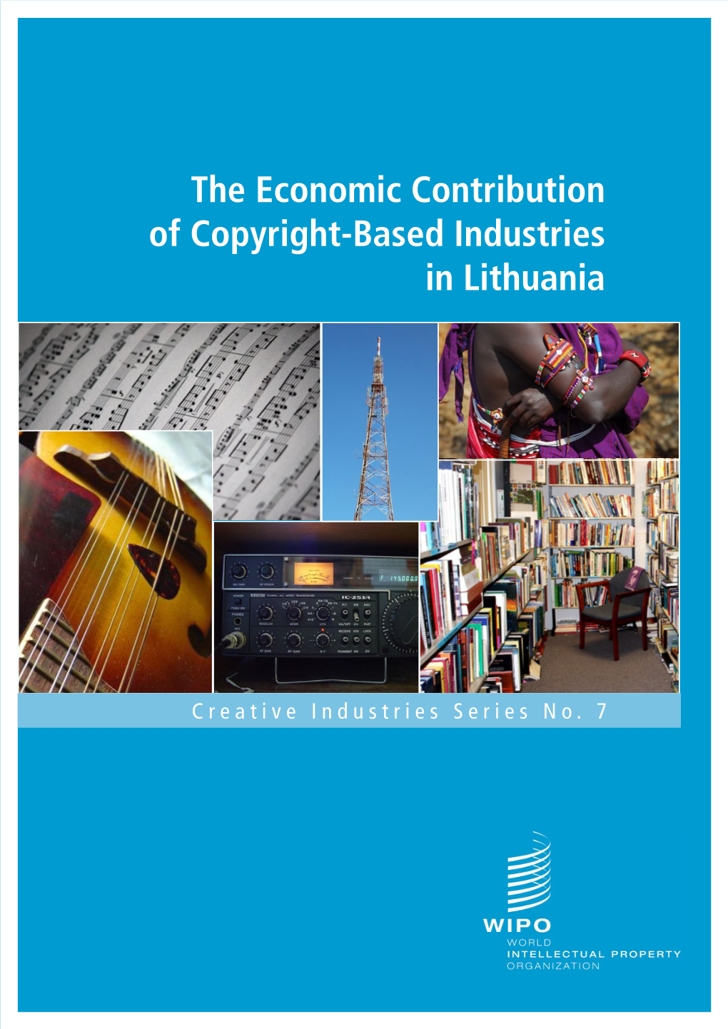 The Economic Contribution of Copyright-Based Industries in Lithuania