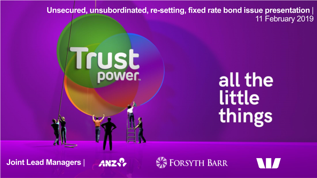 Unsecured, Unsubordinated, Re-Setting, Fixed Rate Bond Issue Presentation | 11 February 2019