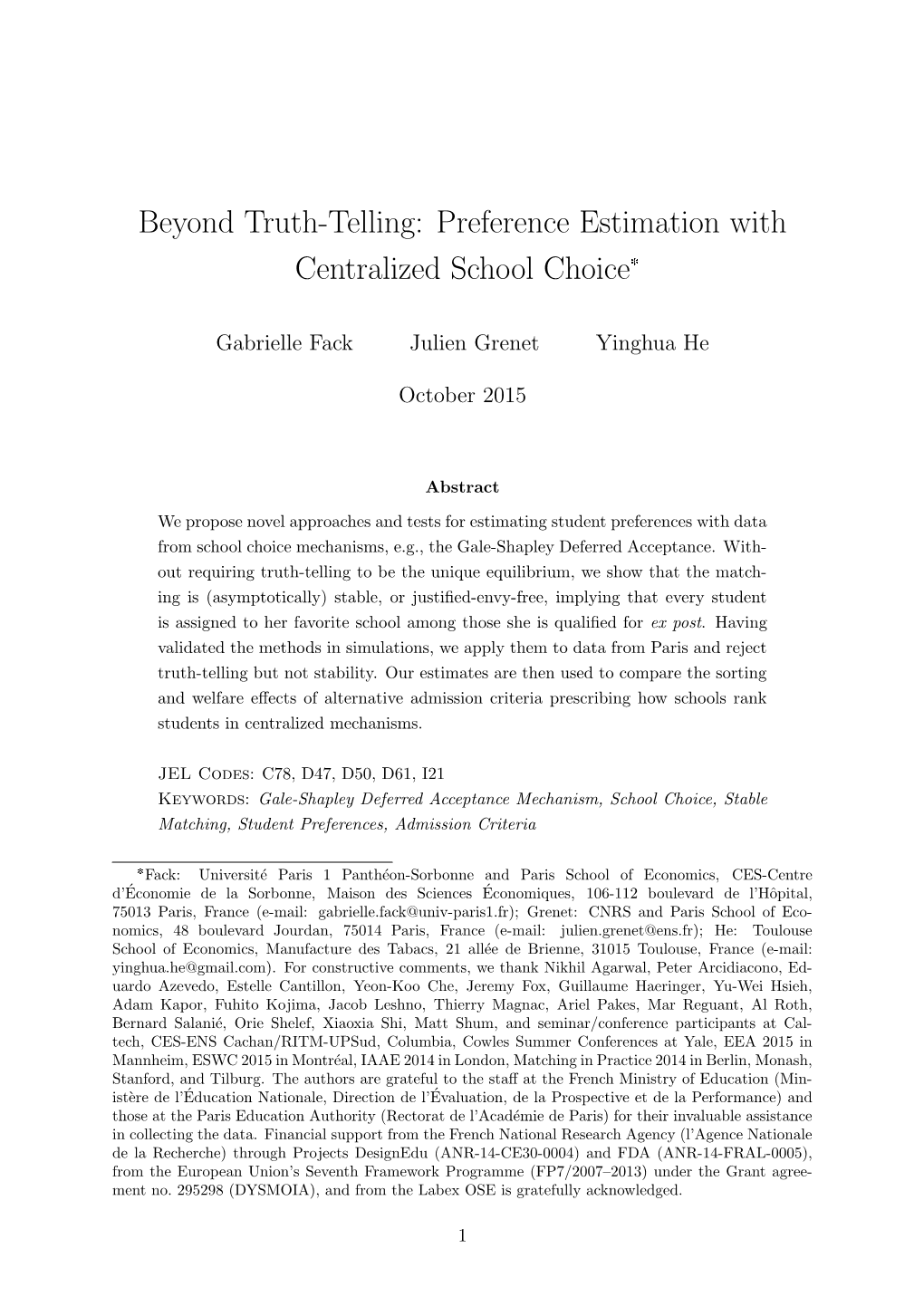 Beyond Truth-Telling : Preference Estimation with Centralized School