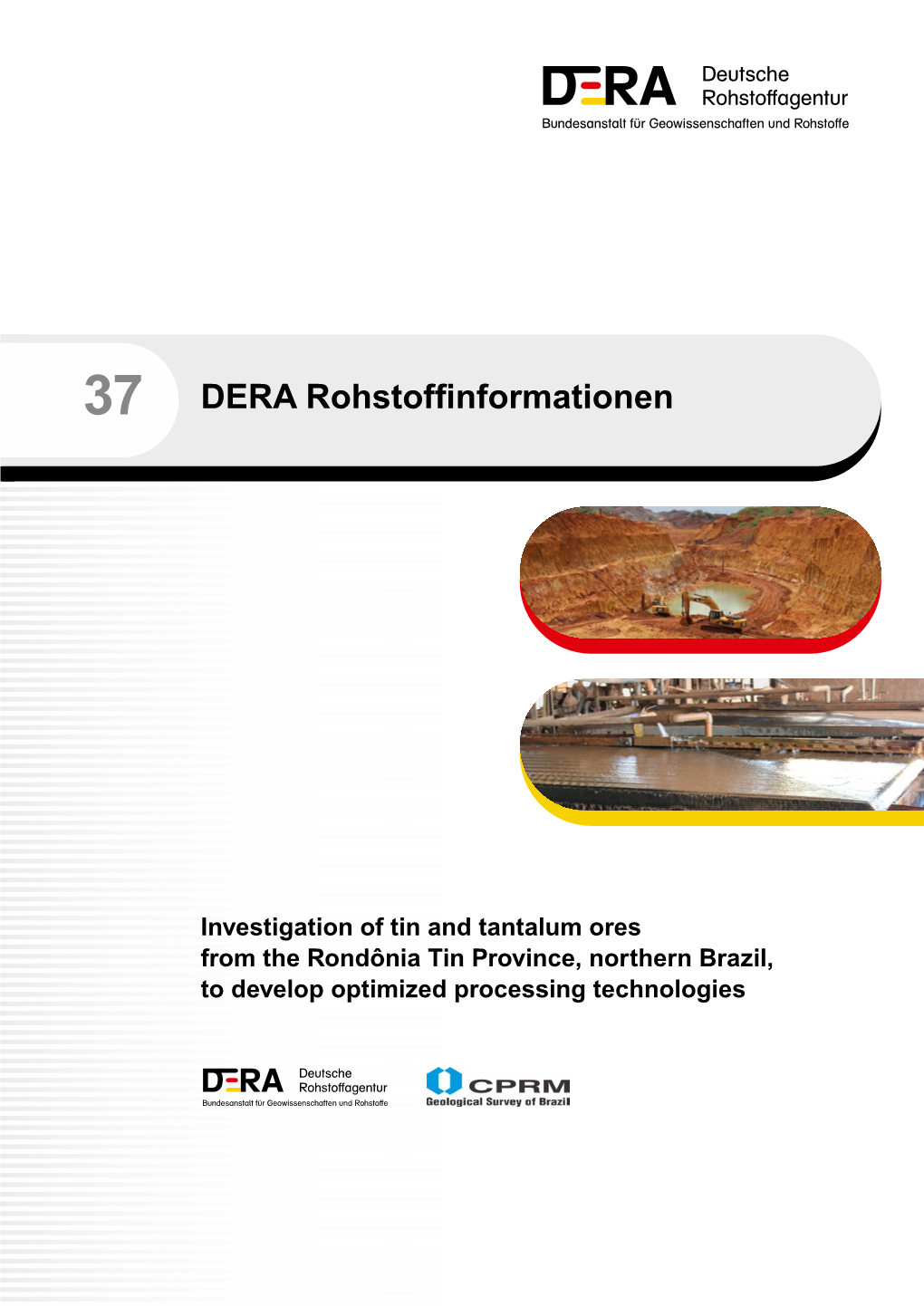 DERA Rohstoffinformationen Deutsche Rohstoffagentur (DERA) in Der Bundesanstalt Für Geowissenschaften Und Rohstoffe (BGR)