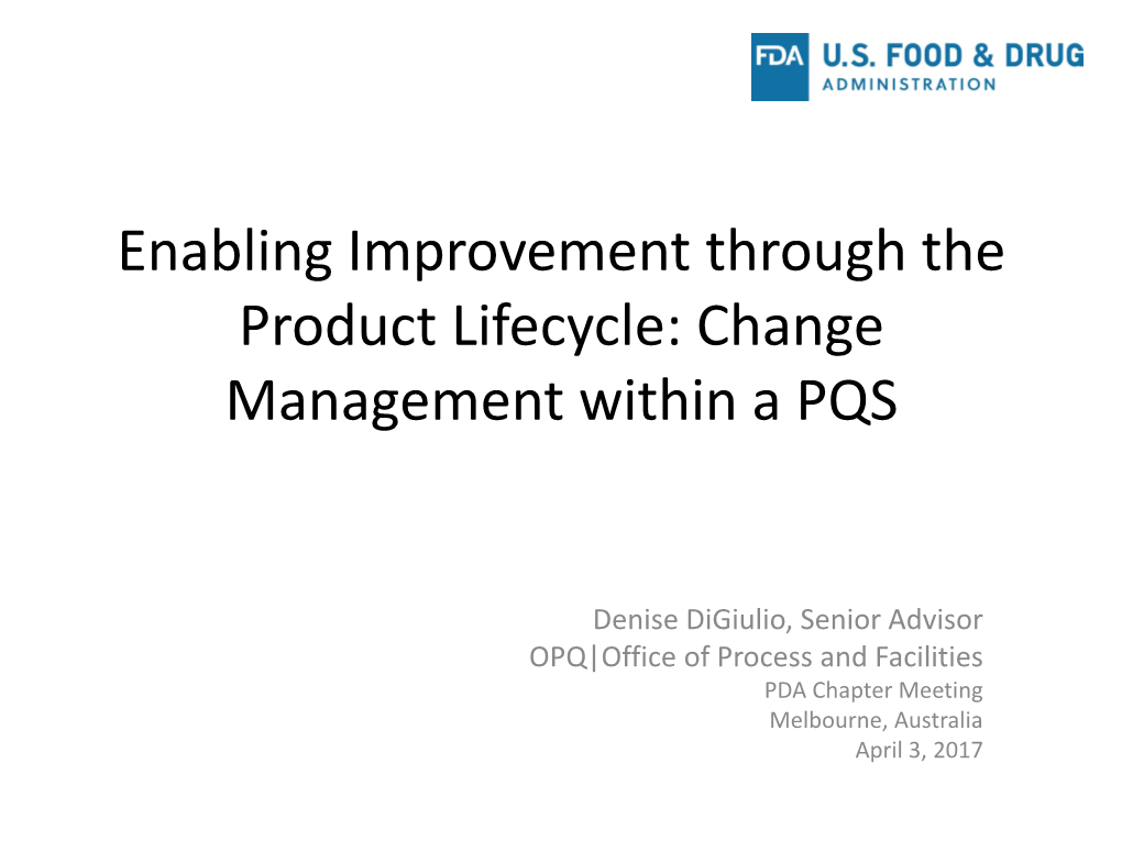 Enabling Improvement Through the Product Lifecycle: Change Management Within a PQS