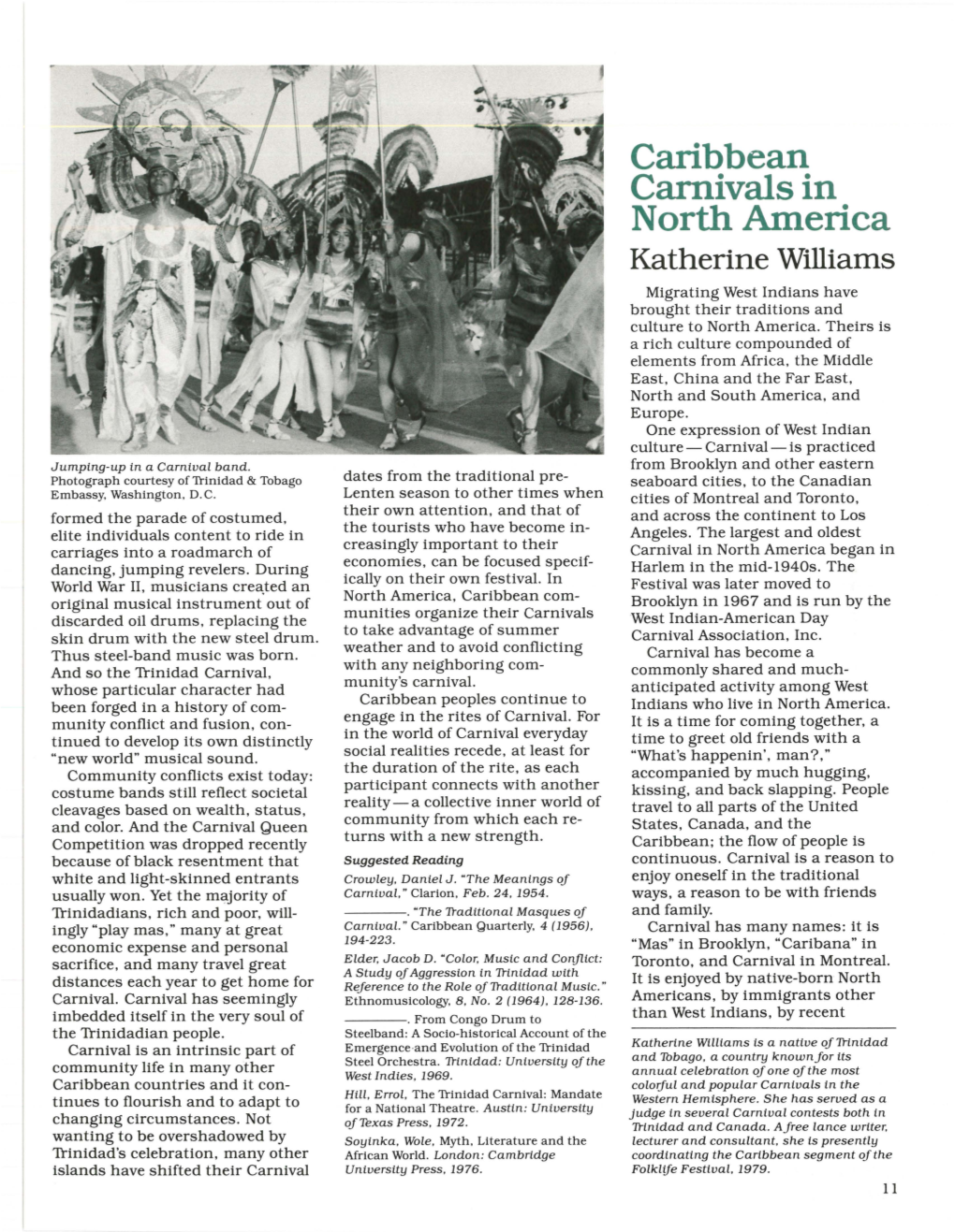 Caribbean Carnivals in North America Katherine Williams Migrating West Indians Have Brought Their Traditions and Culture to North America