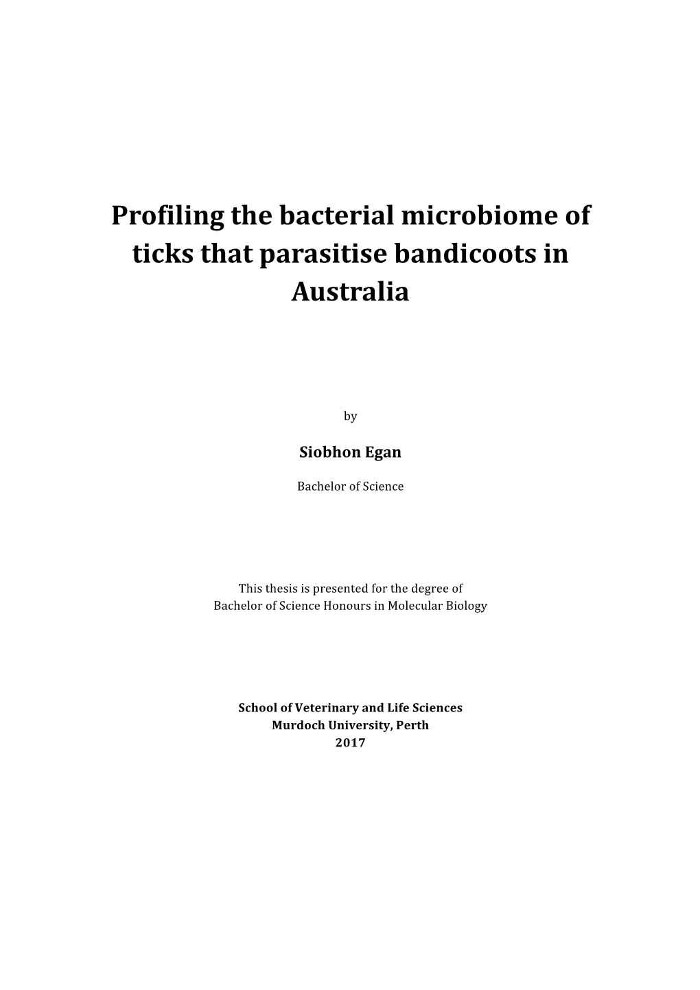 Profiling the Bacterial Microbiome of Ticks That Parasitise Bandicoots in Australia