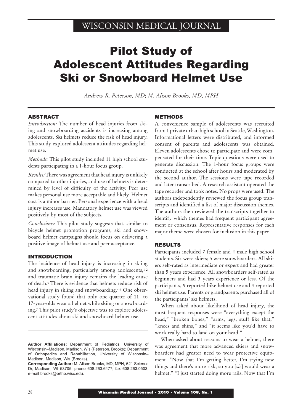 Pilot Study of Adolescent Attitudes Regarding Ski Or Snowboard Helmet Use