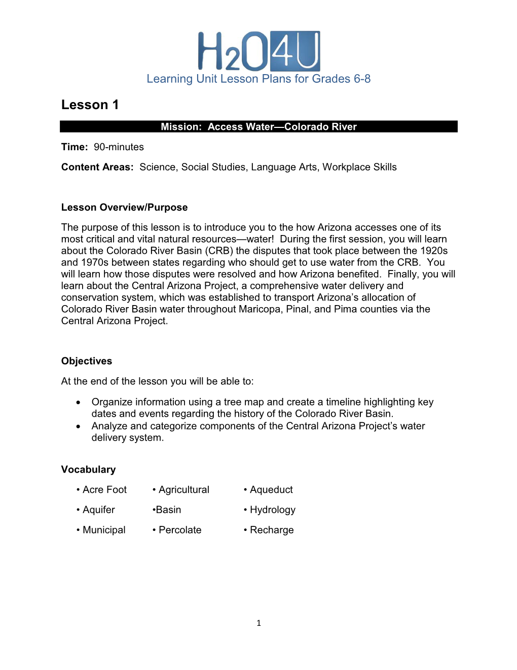 Lesson 1 Mission: Access Water—Colorado River Time: 90-Minutes Content Areas: Science, Social Studies, Language Arts, Workplace Skills