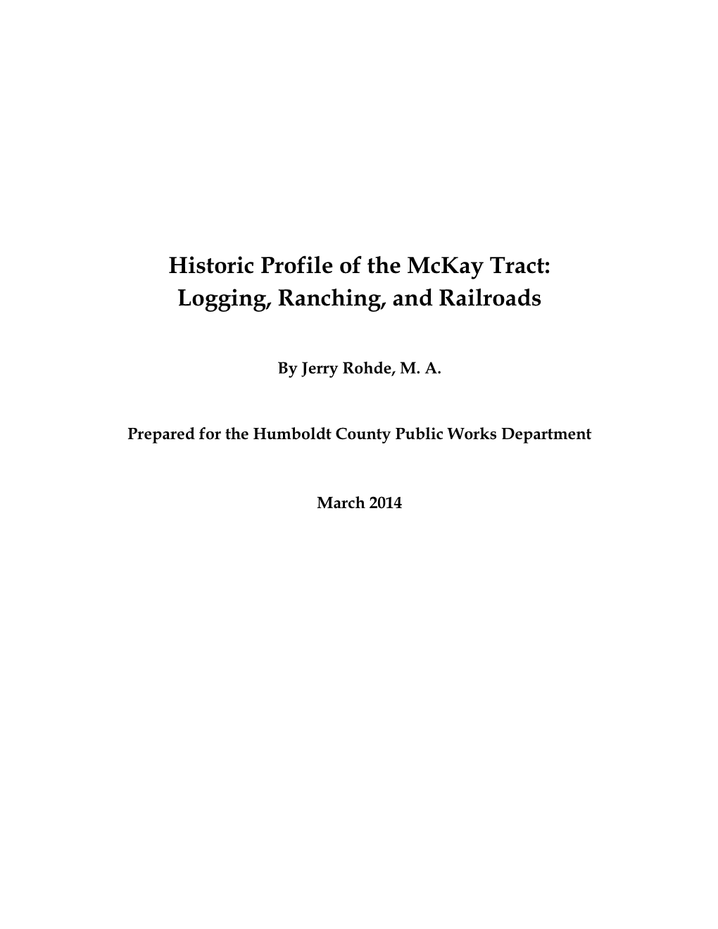 Historic Profile of the Mckay Tract: Logging, Ranching, and Railroads