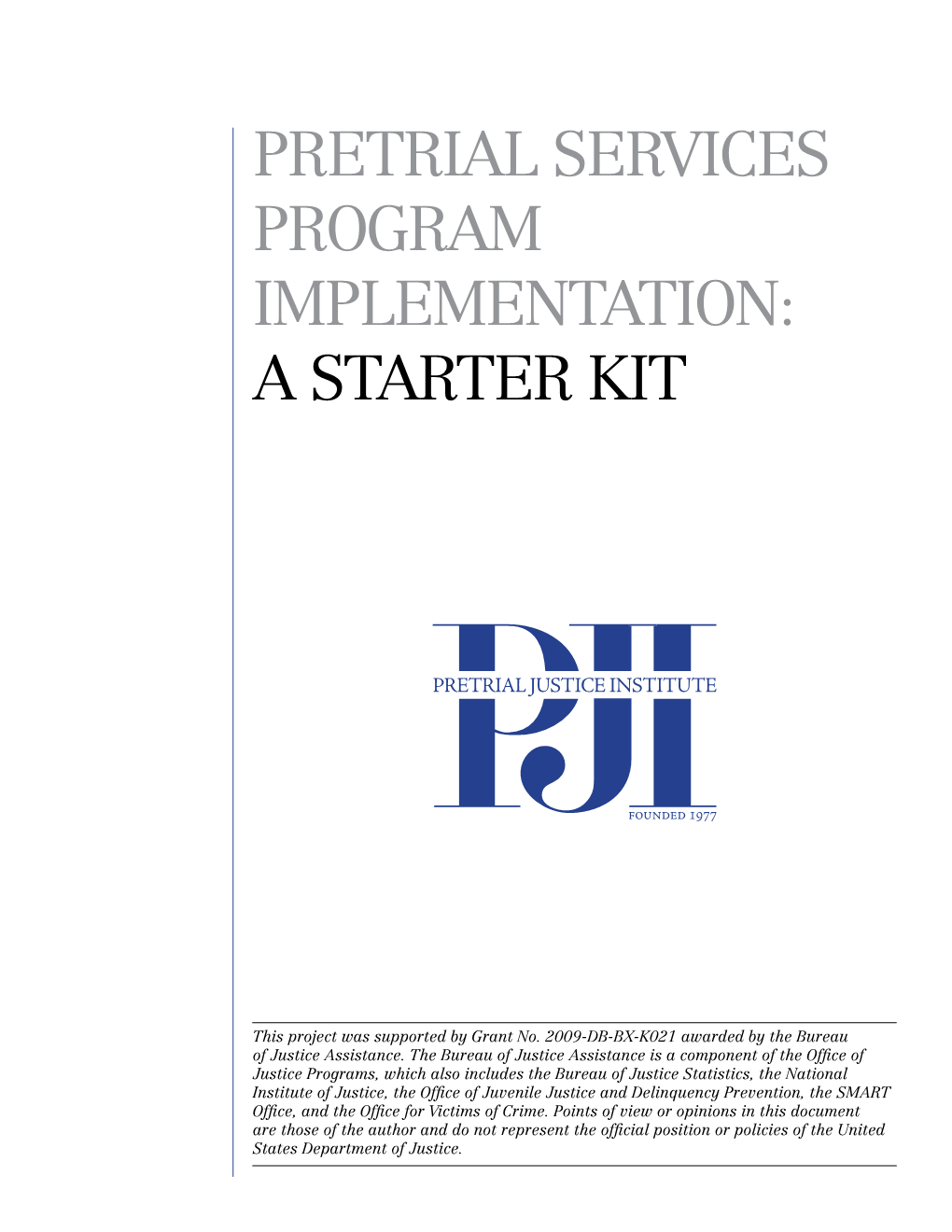 Pretrial Services Program Implementation: a Starter Kit