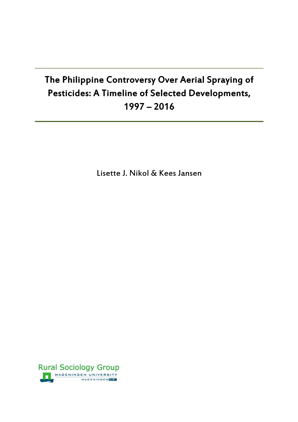 The Philippine Controversy Over Aerial Spraying of Pesticides: a Timeline of Selected Developments, 1997 – 2016